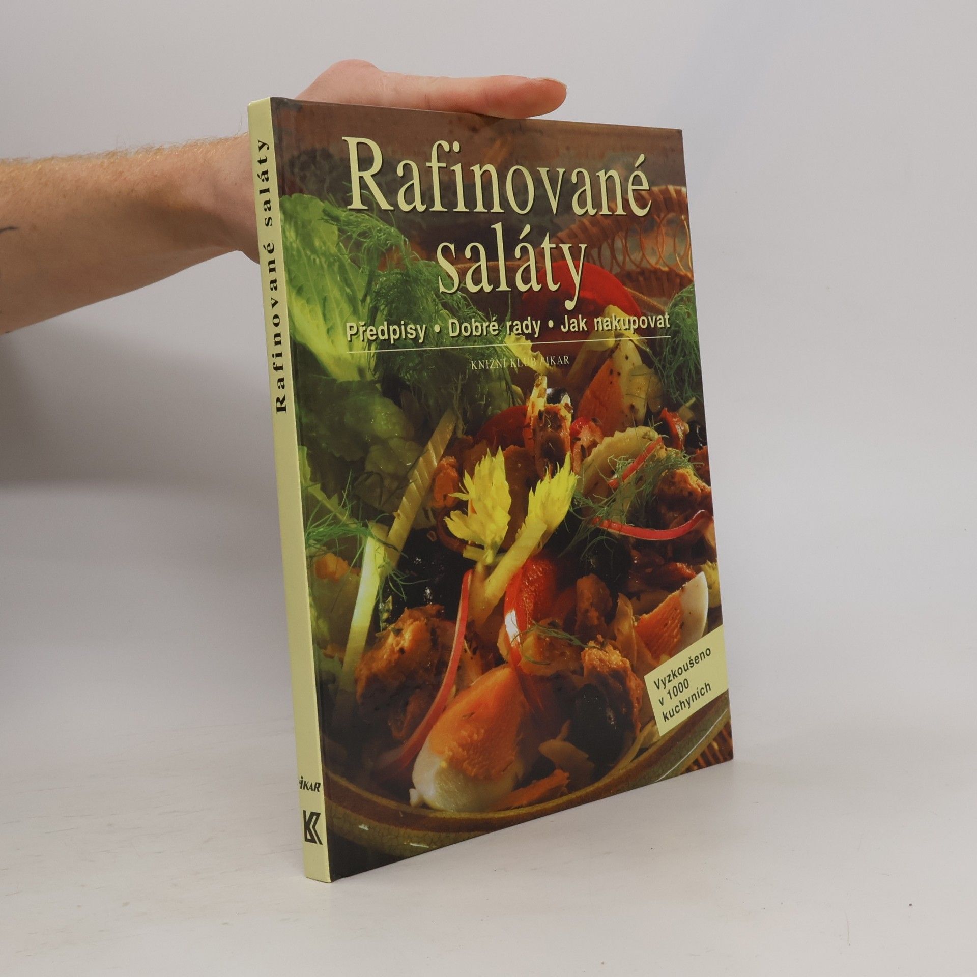 Various authors Rafinované saláty: Předpisy, dobré rady, jak nakupovat