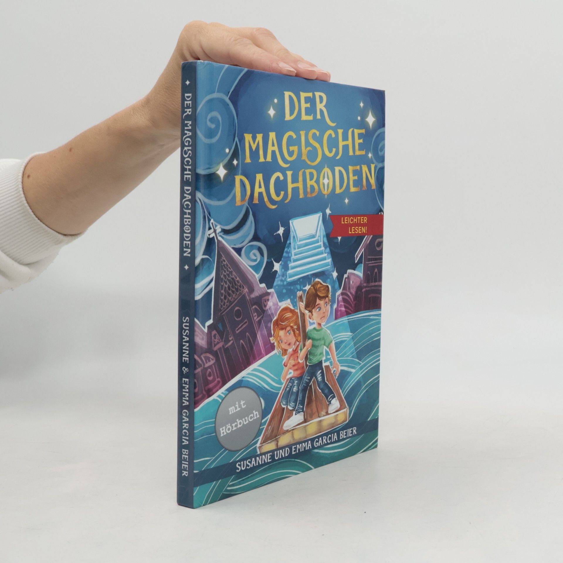 Susanne und Emma Garcia Beier Der magische Dachboden - Leichter lesen
