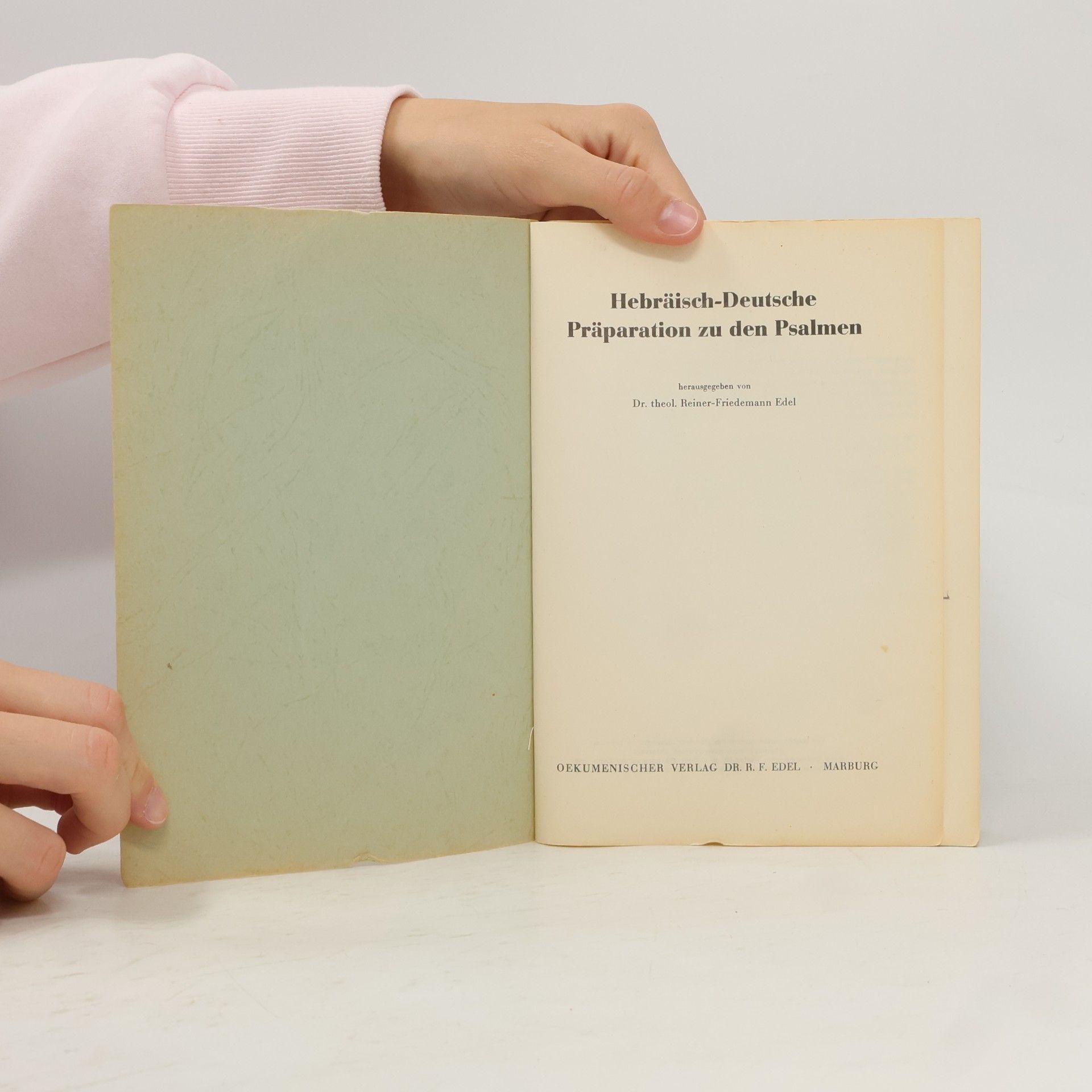 Reiner-Friedemann Edel Hebräisch-Deutsche Präparation zu den Psalmen