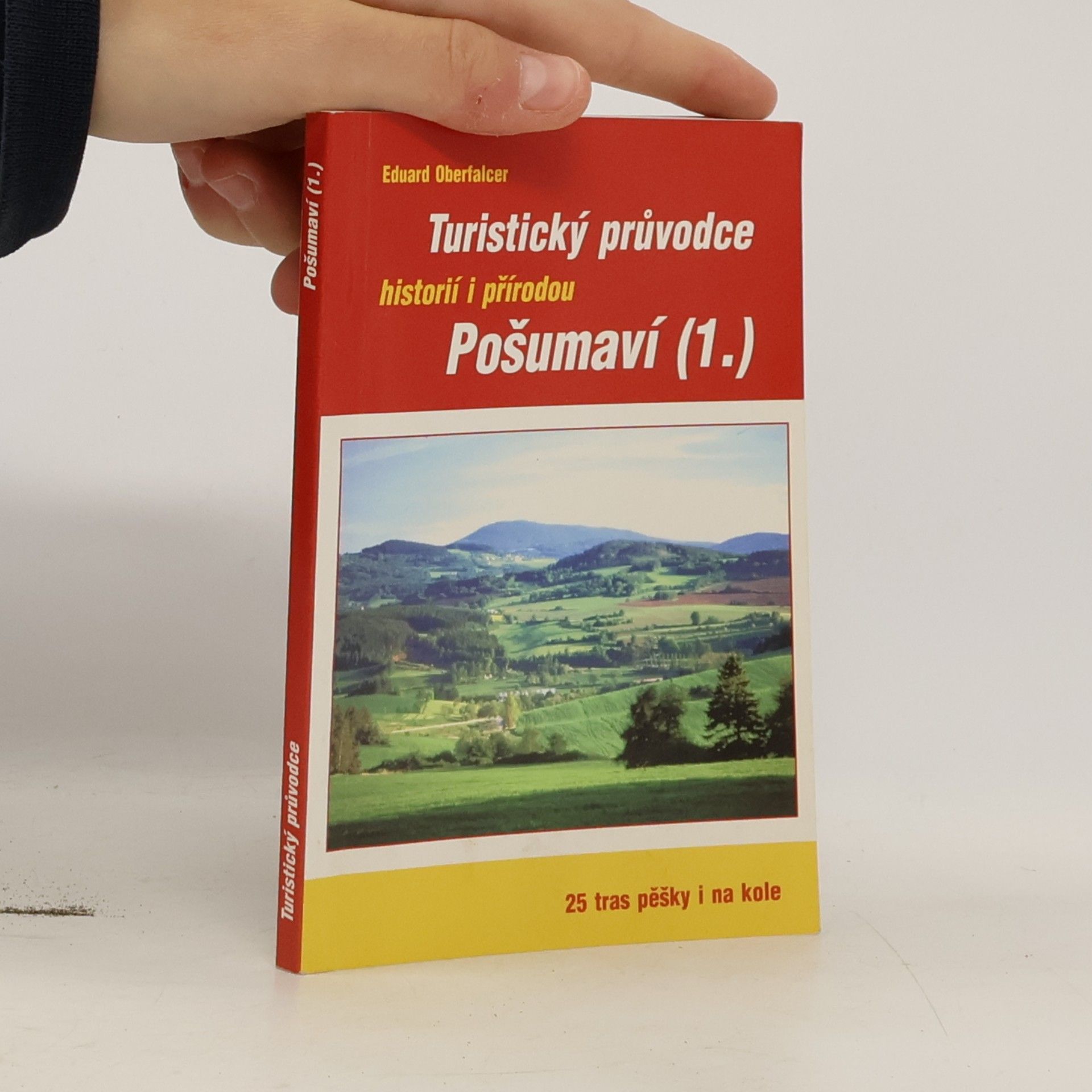 Eduard Oberfalcer Turistický průvodce historií i přírodou Pošumaví (1)