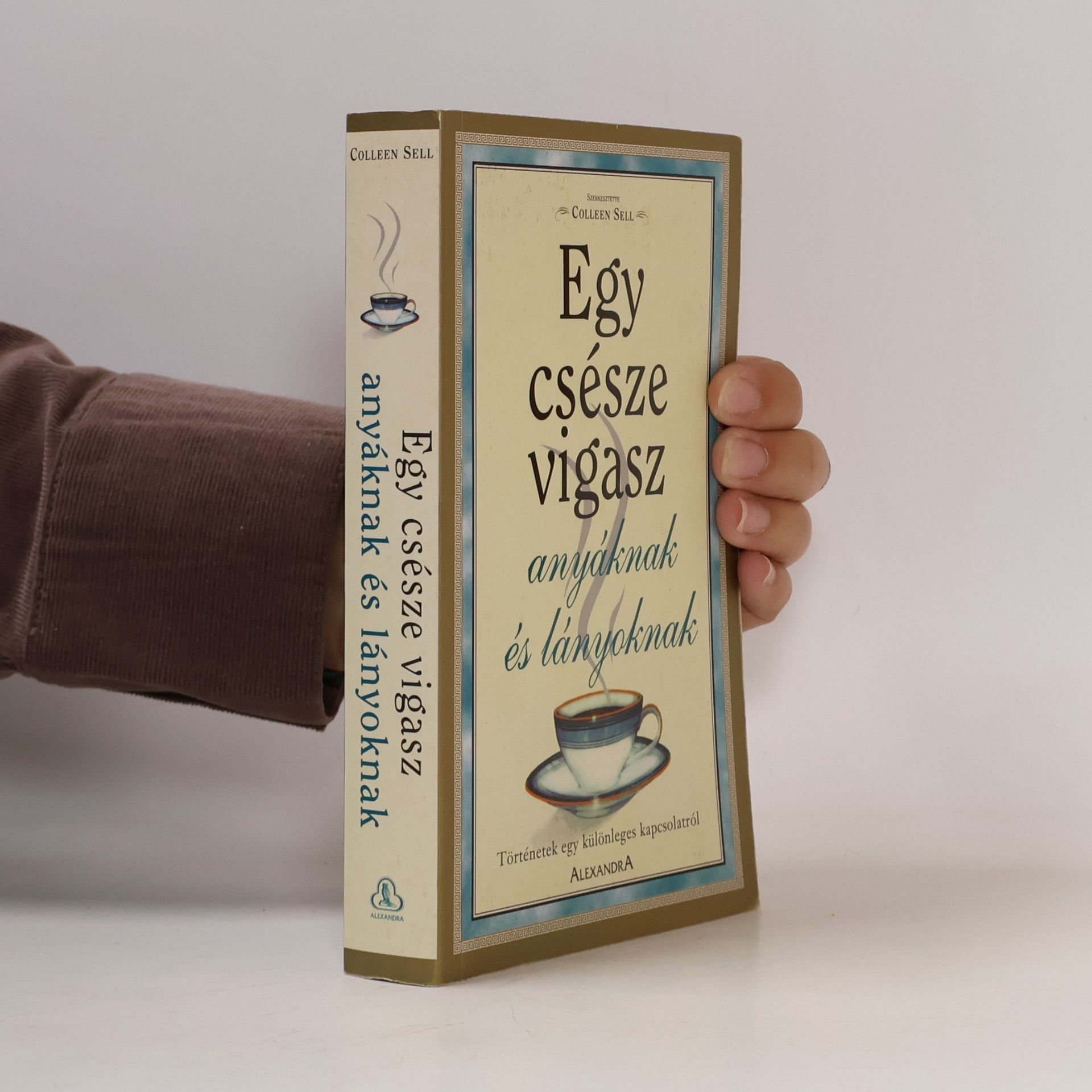 Egy csésze vigasz anyáknak és lányoknak