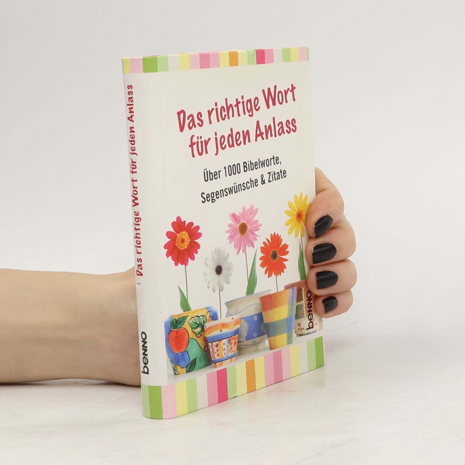 Das richtige Wort für jeden Anlass: Über 1000 Bibelworte, Sprichwörter & Zitate