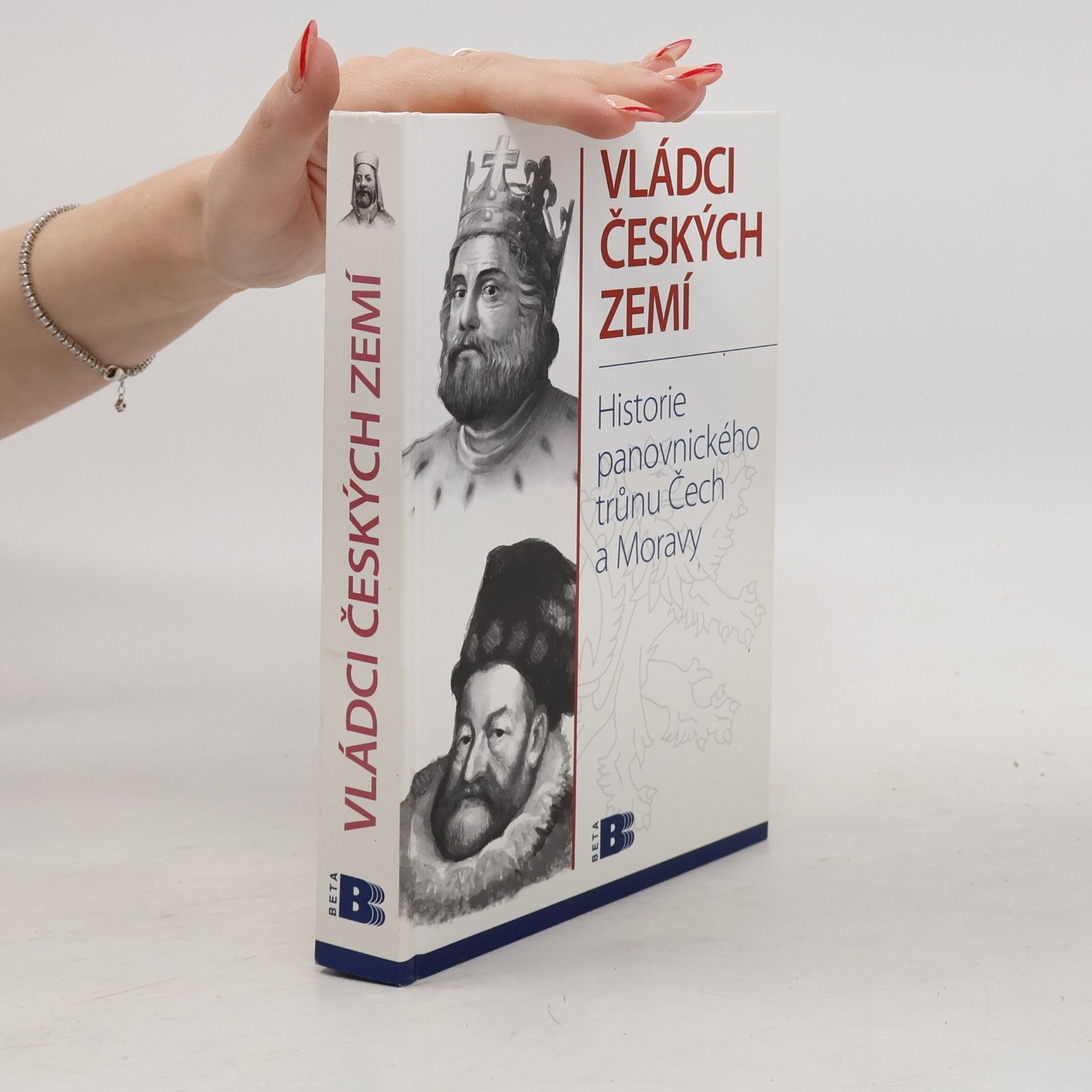 Vládci českých zemí : historie panovnického trůnu Čech a Moravy