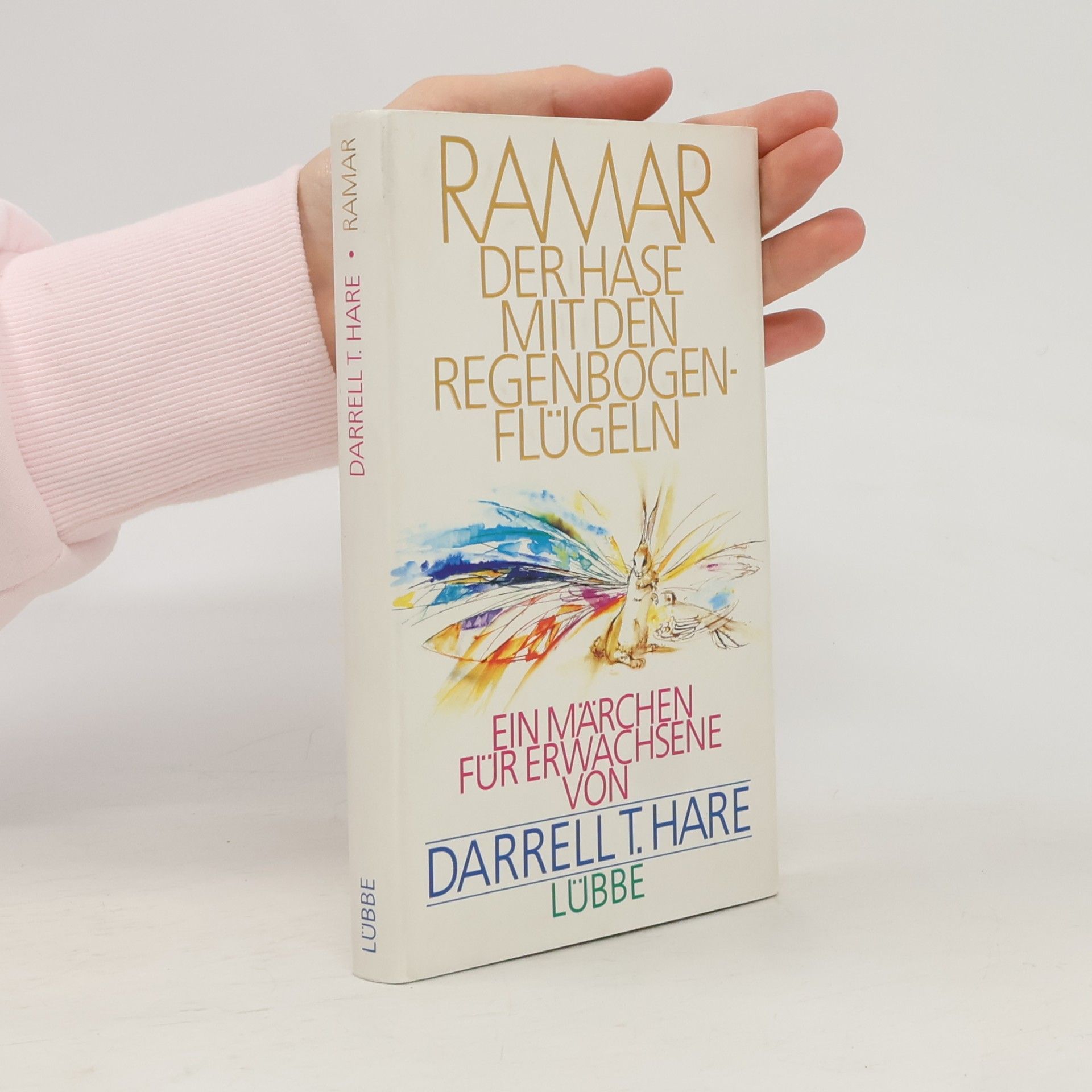 Darrell T. Hare Ramar. Der Hase mit den Regenbogenflügeln