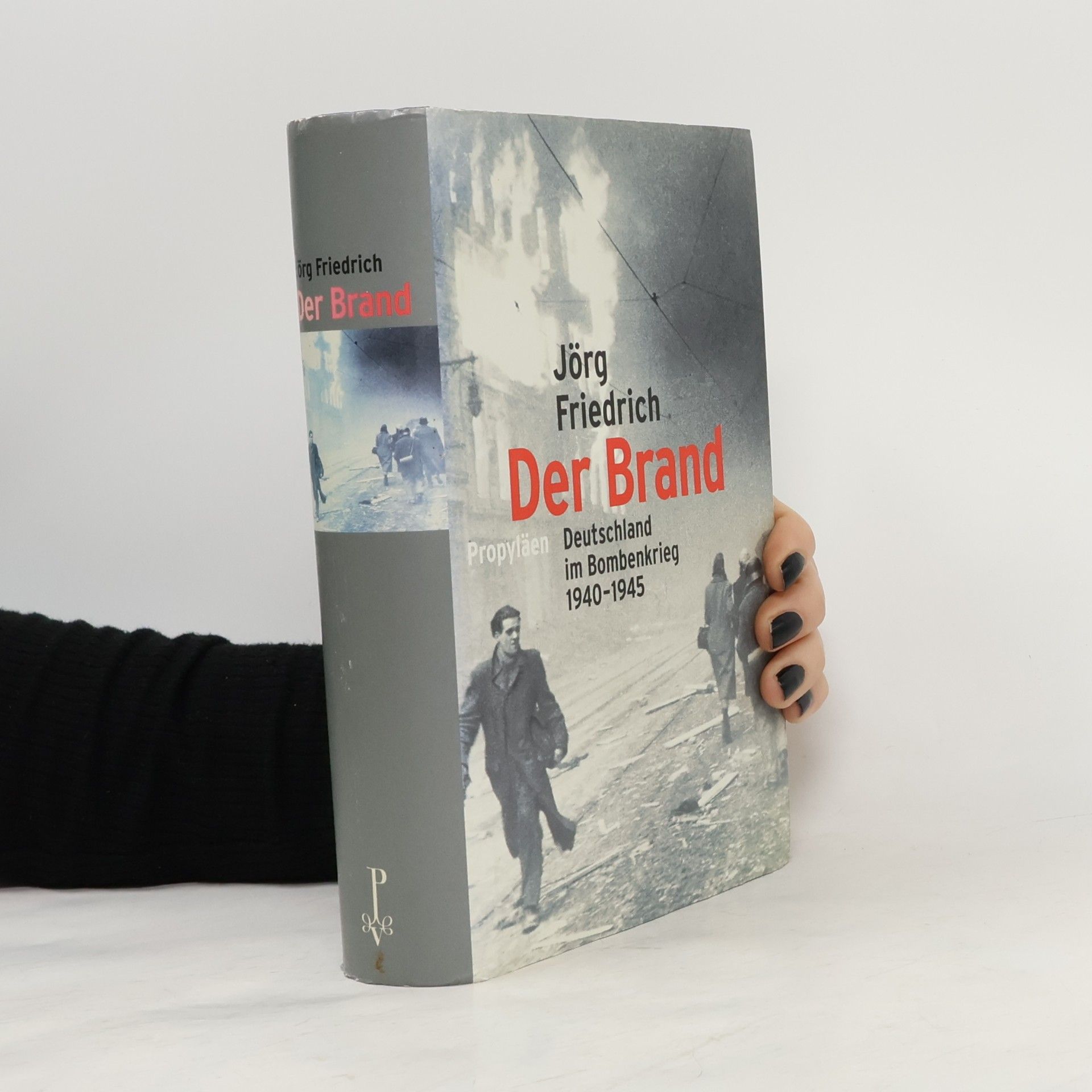 Der Brand : Deutschland im Bombenkrieg 1940-1945
