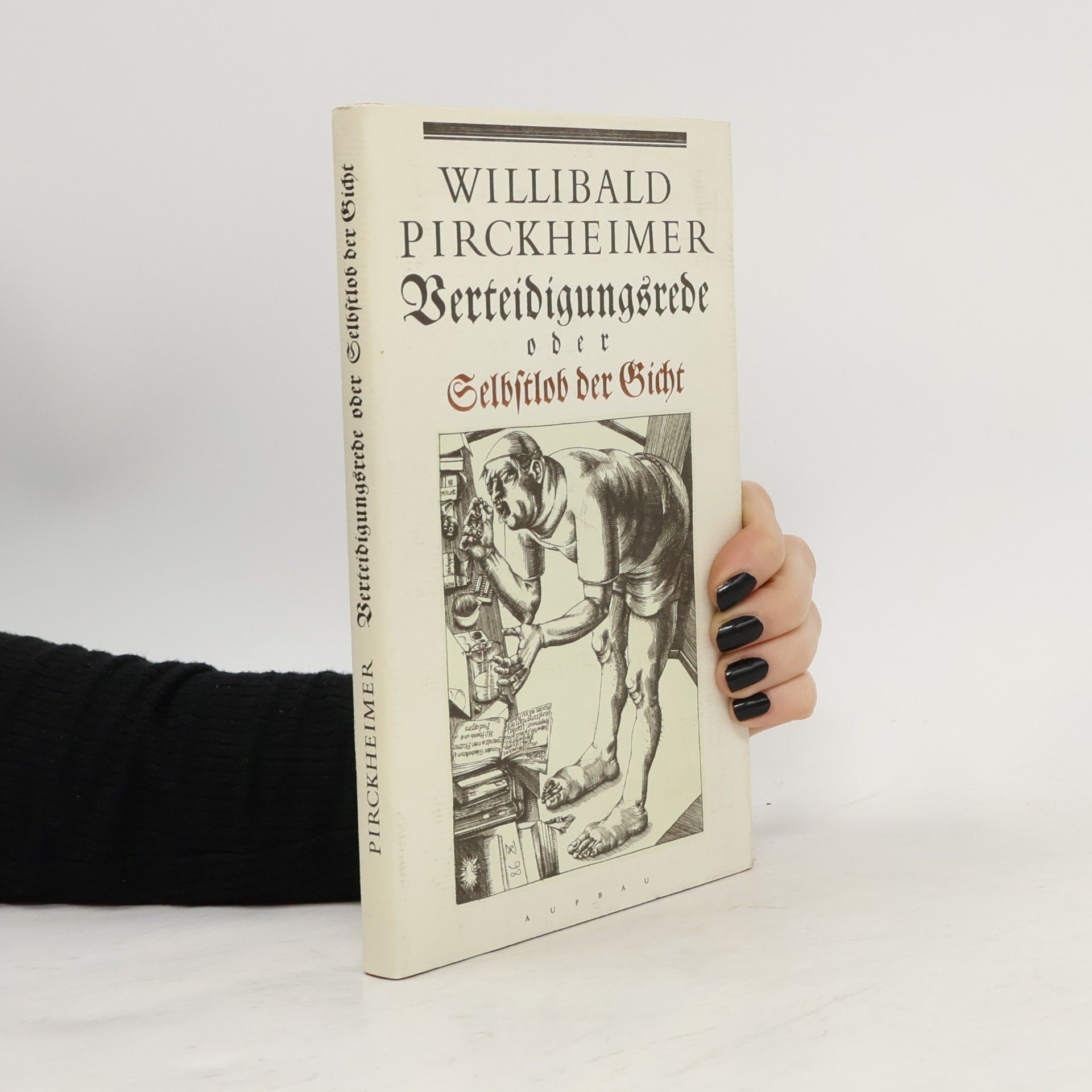 Willibald Pirckheimer Verteidigungsrede oder Selbstlob der Gicht