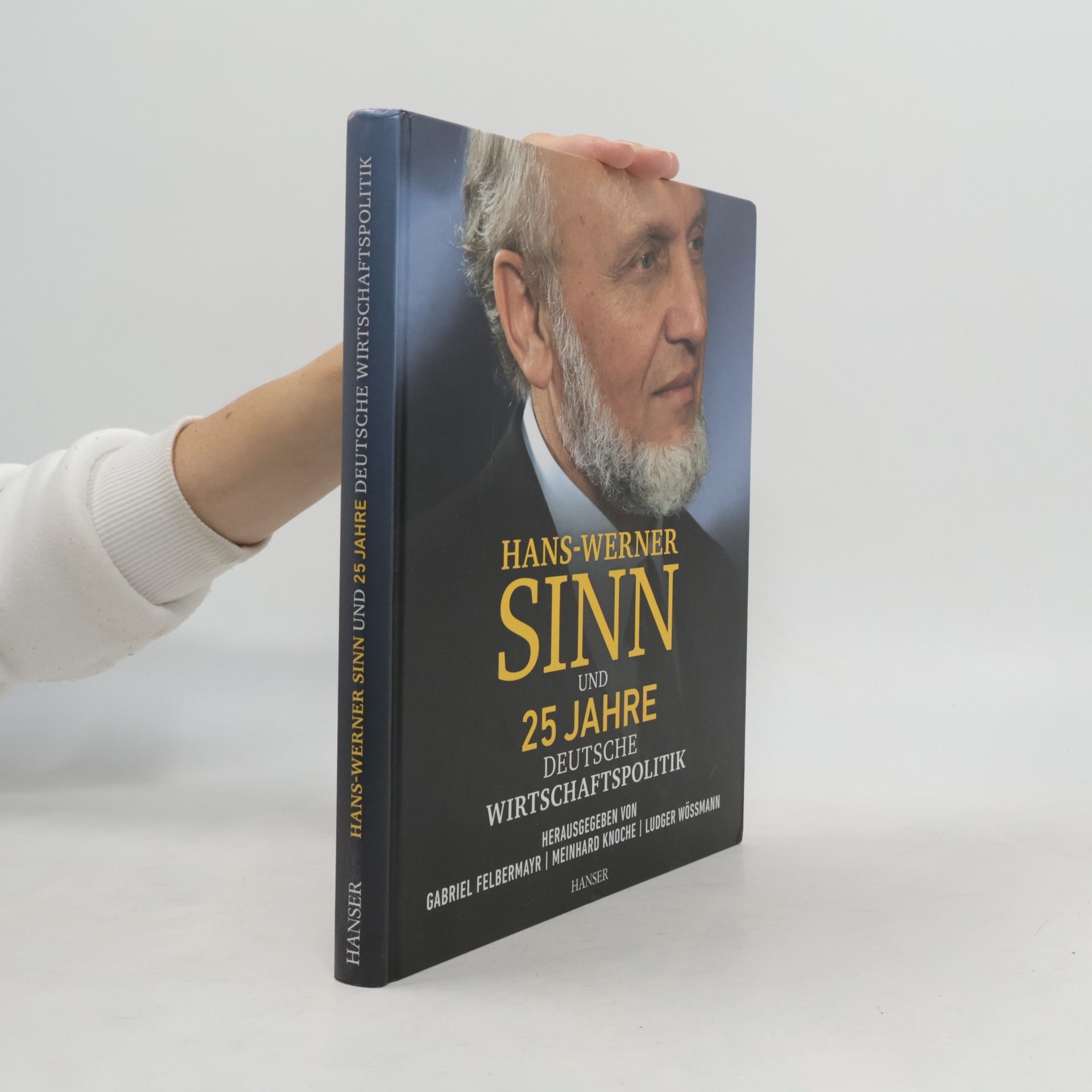 Gabriel Felbermayr Hans-Werner Sinn und 25 Jahre deutsche Wirtschaftspolitik