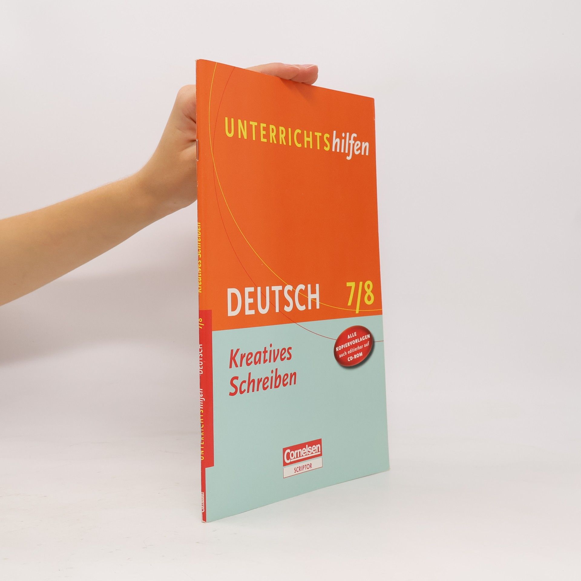 Unterrichtshilfen Deutsch. Kreatives Schreiben: Alle Kopiervorlagen auch editierbar auf CD-ROM
