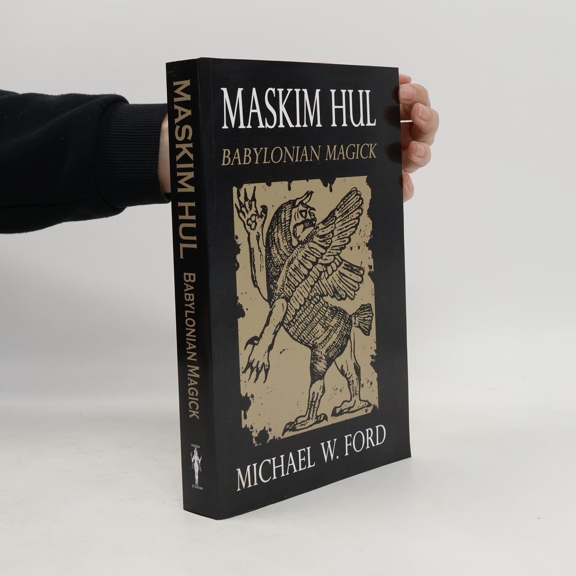 Michael W. Ford Maskim Hul - Babylonian Magick