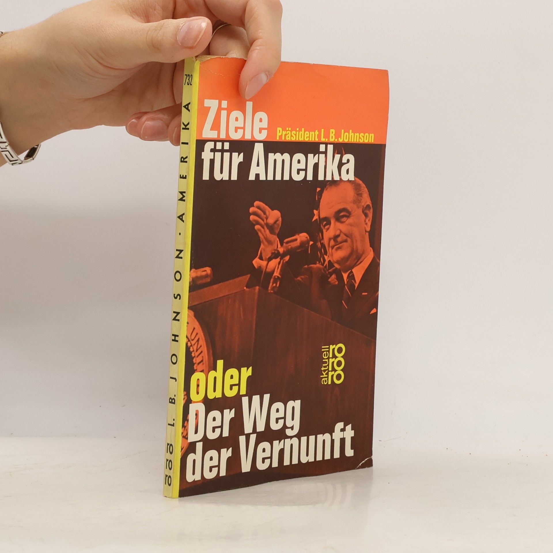 Lyndon B. Johnson Ziele für Amerika oder Der Weg der Vernunft