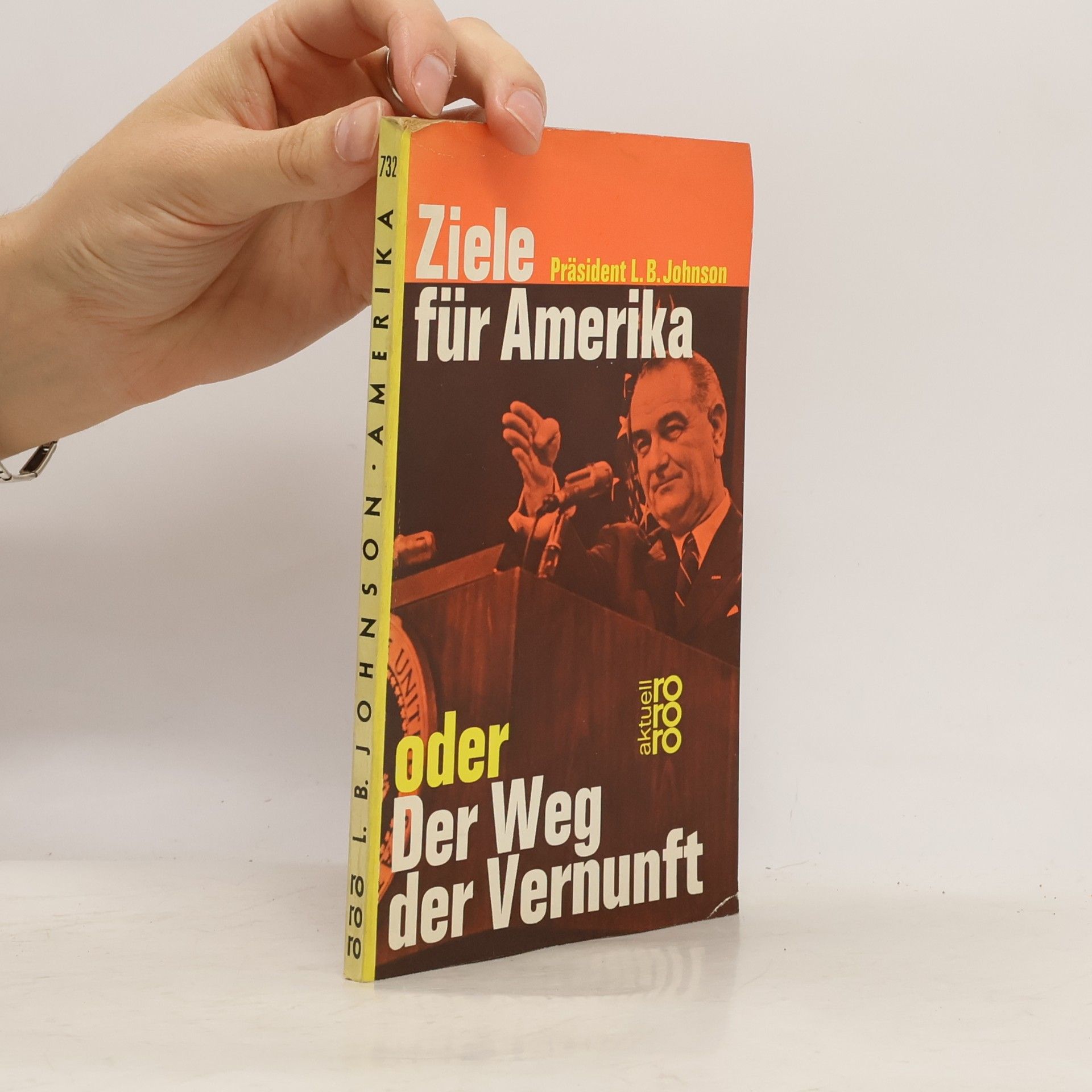Lyndon B. Johnson Ziele für Amerika oder Der Weg der Vernunft