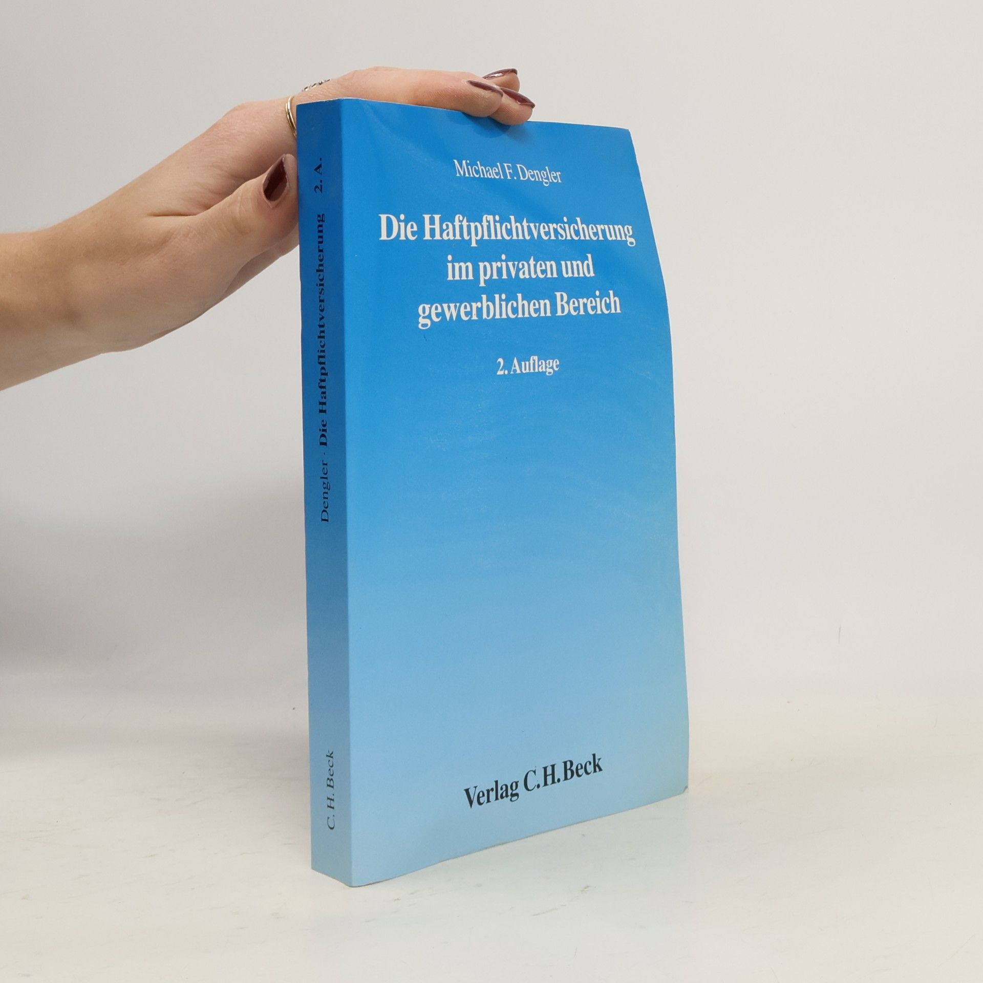 Die Haftpflichtversicherung im privaten und gewerblichen Bereich