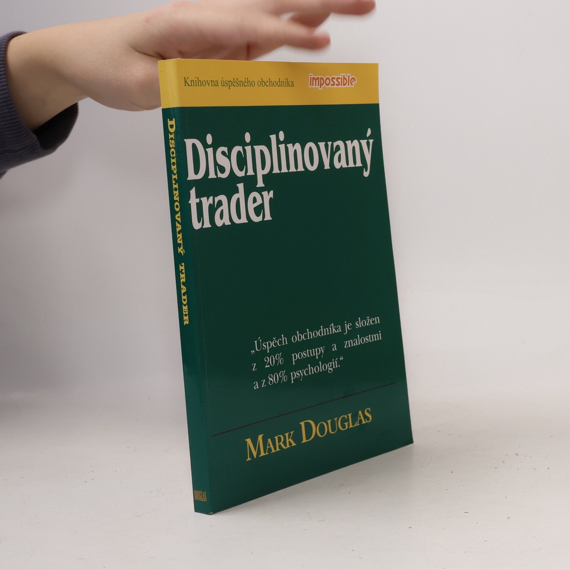 Mark Douglas Disciplinovaný trader