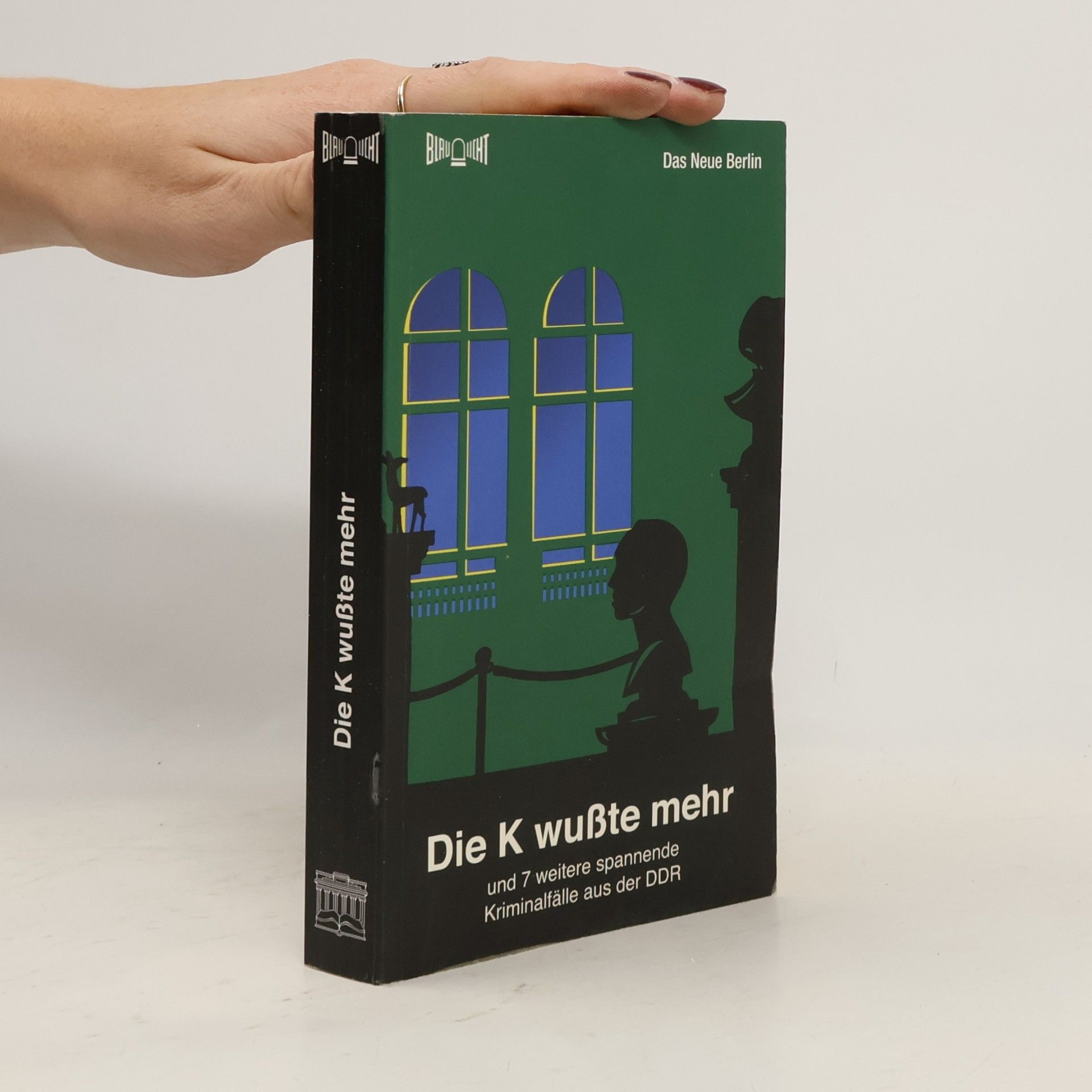 Autorenkollektiv Die "K" wußte mehr und 7 weitere spannende Blaulicht-Krimis