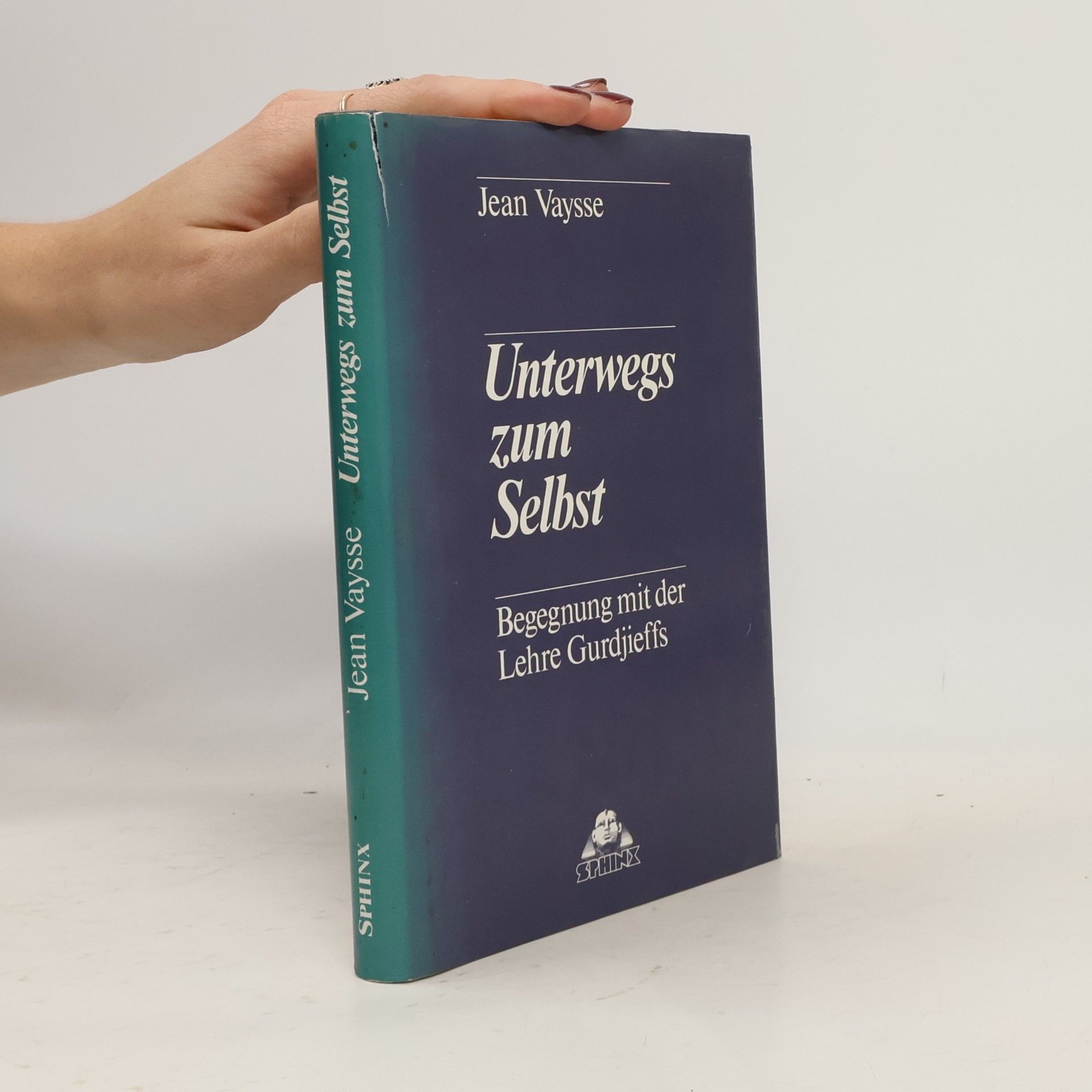 Jean Vaysse Unterwegs zum Selbst: Begegnung mit der Lehre Gurdjieffs