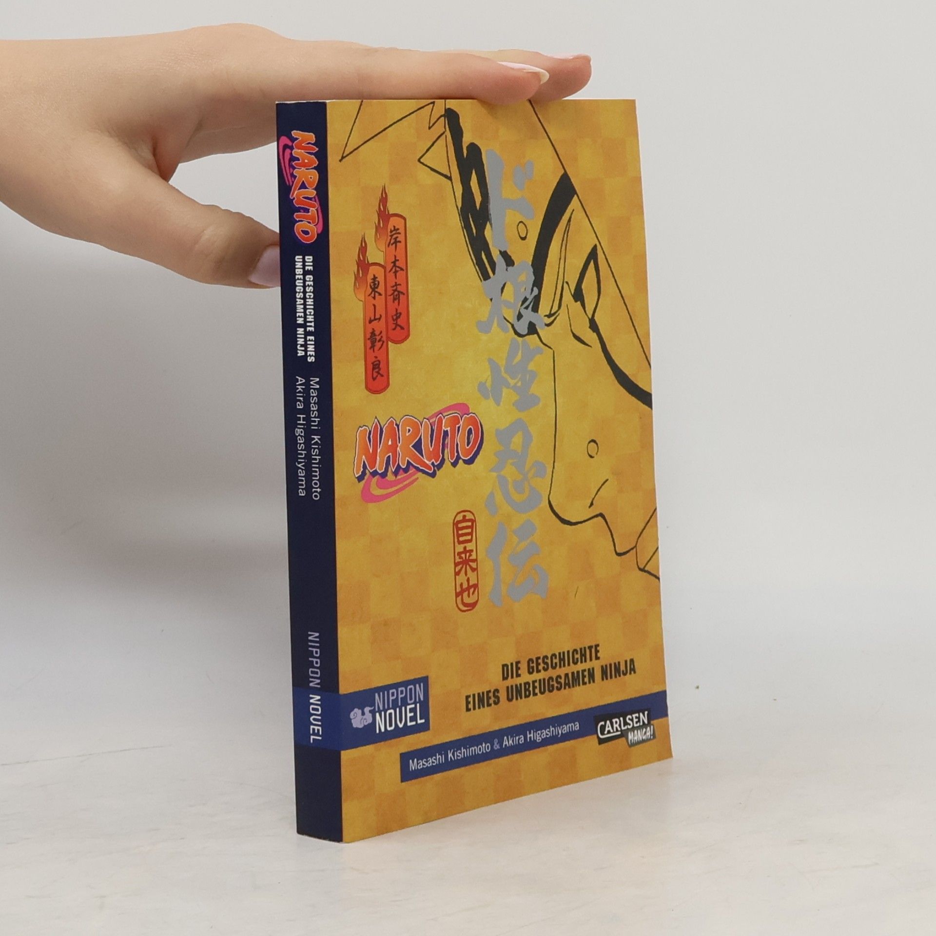 Masaši Kišimoto Naruto. Die Geschichte eines unbeugsamen Ninja