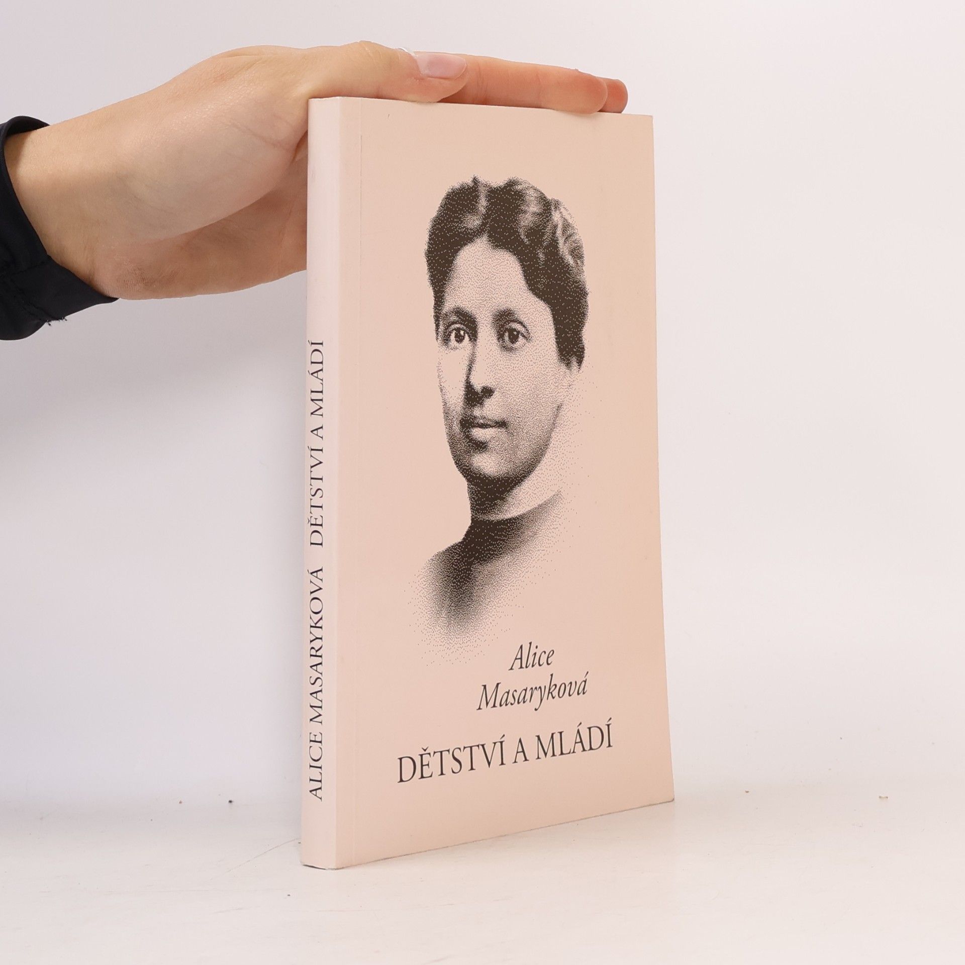 Dr. Alice Masaryková Dětství a mládí : vzpomínky a myšlenky