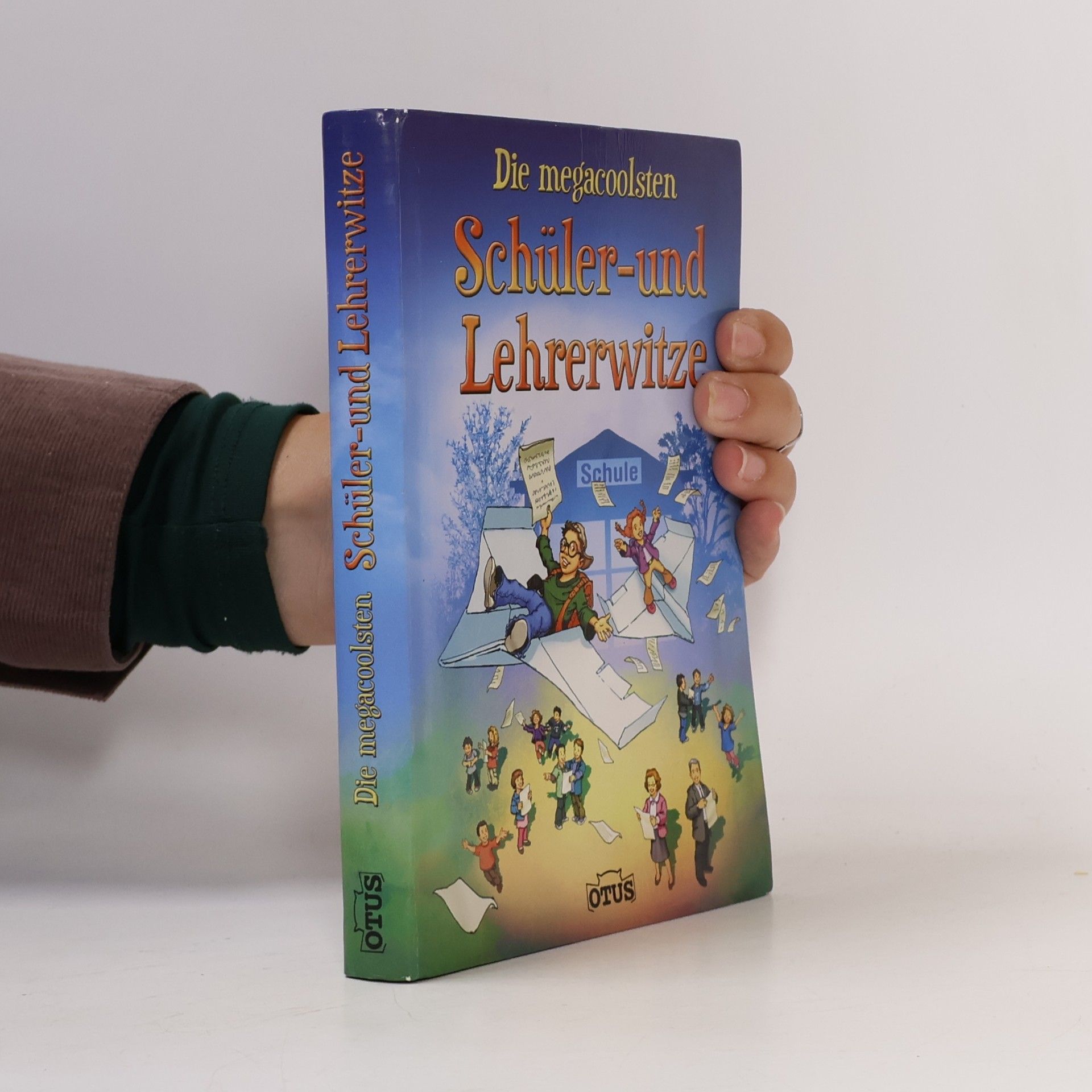 Die allerbesten Schüler- und Lehrerwitze