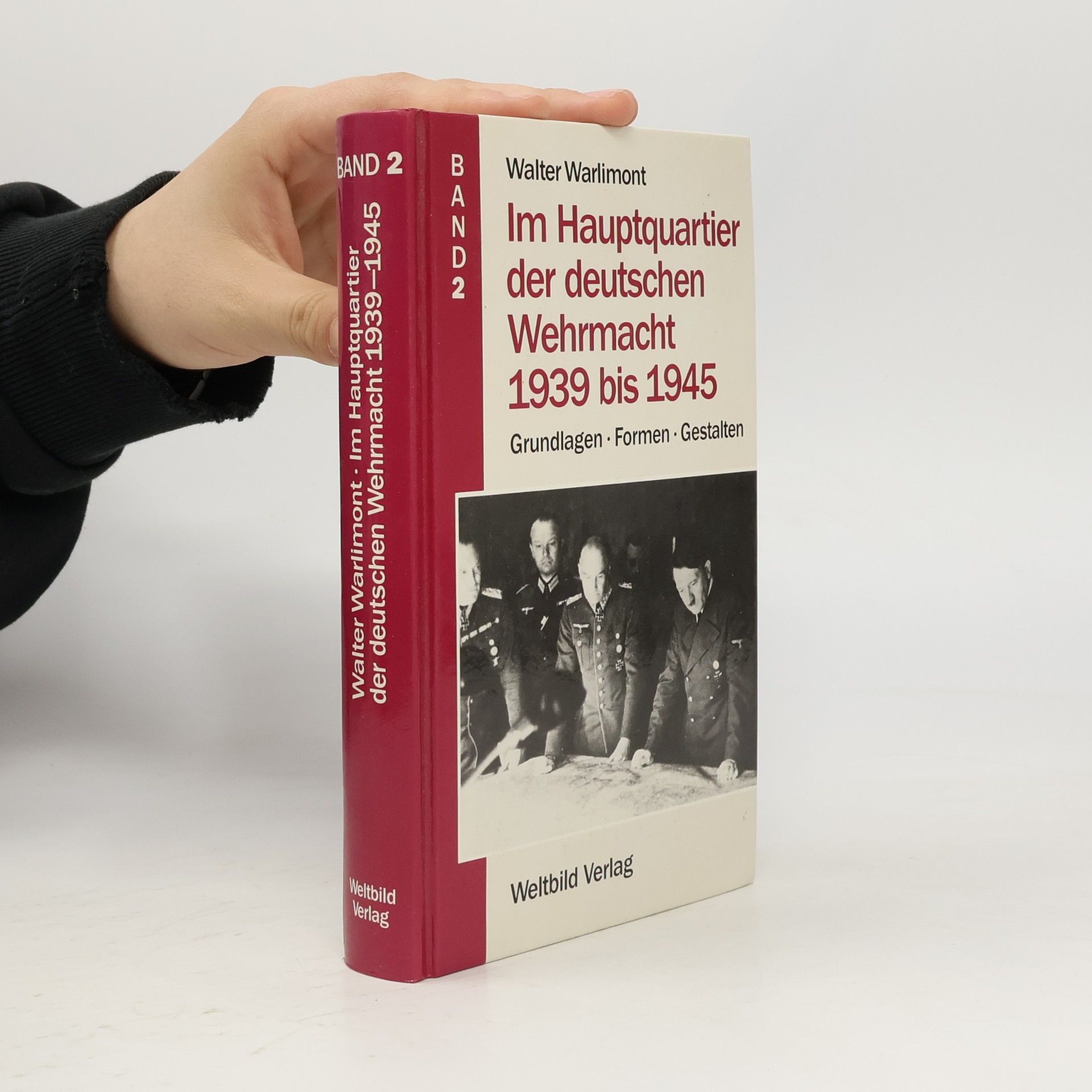 Im Hauptquartier der deutschen Wehrmacht 1939 bis 1945. Band 2