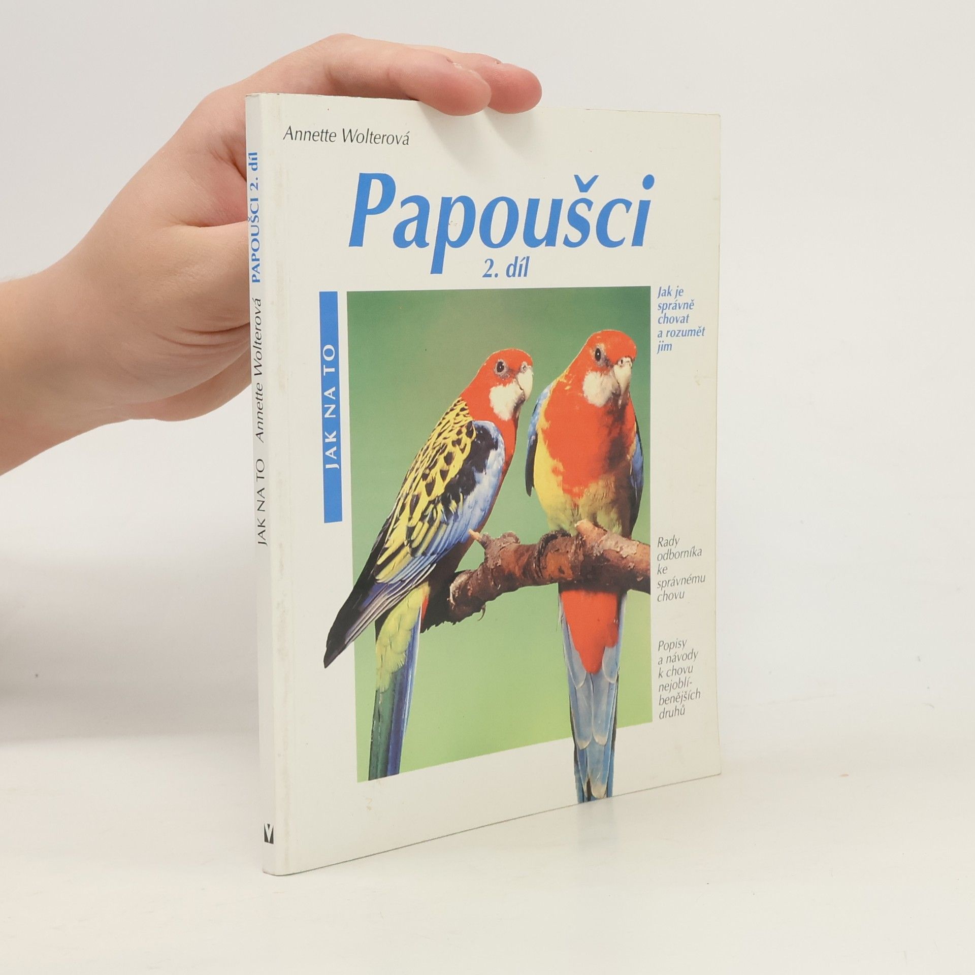 Papoušci 2. díl : jak je správně chovat a rozumět jim