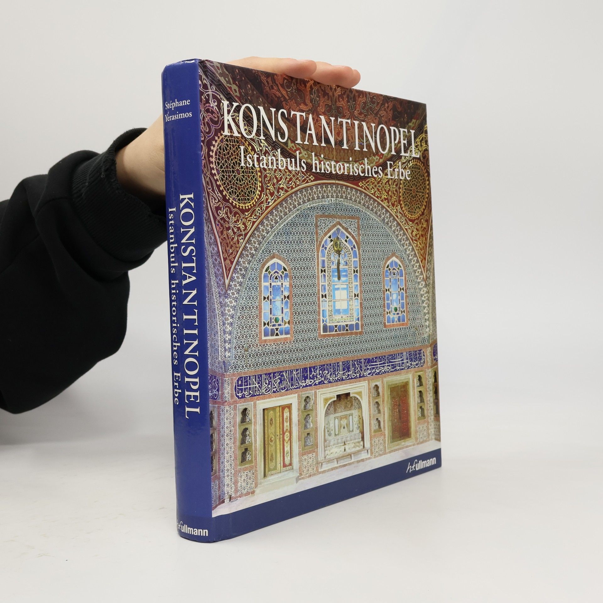 Stéphane Yerasimos Konstantinopel. Istanbuls historisches Erbe