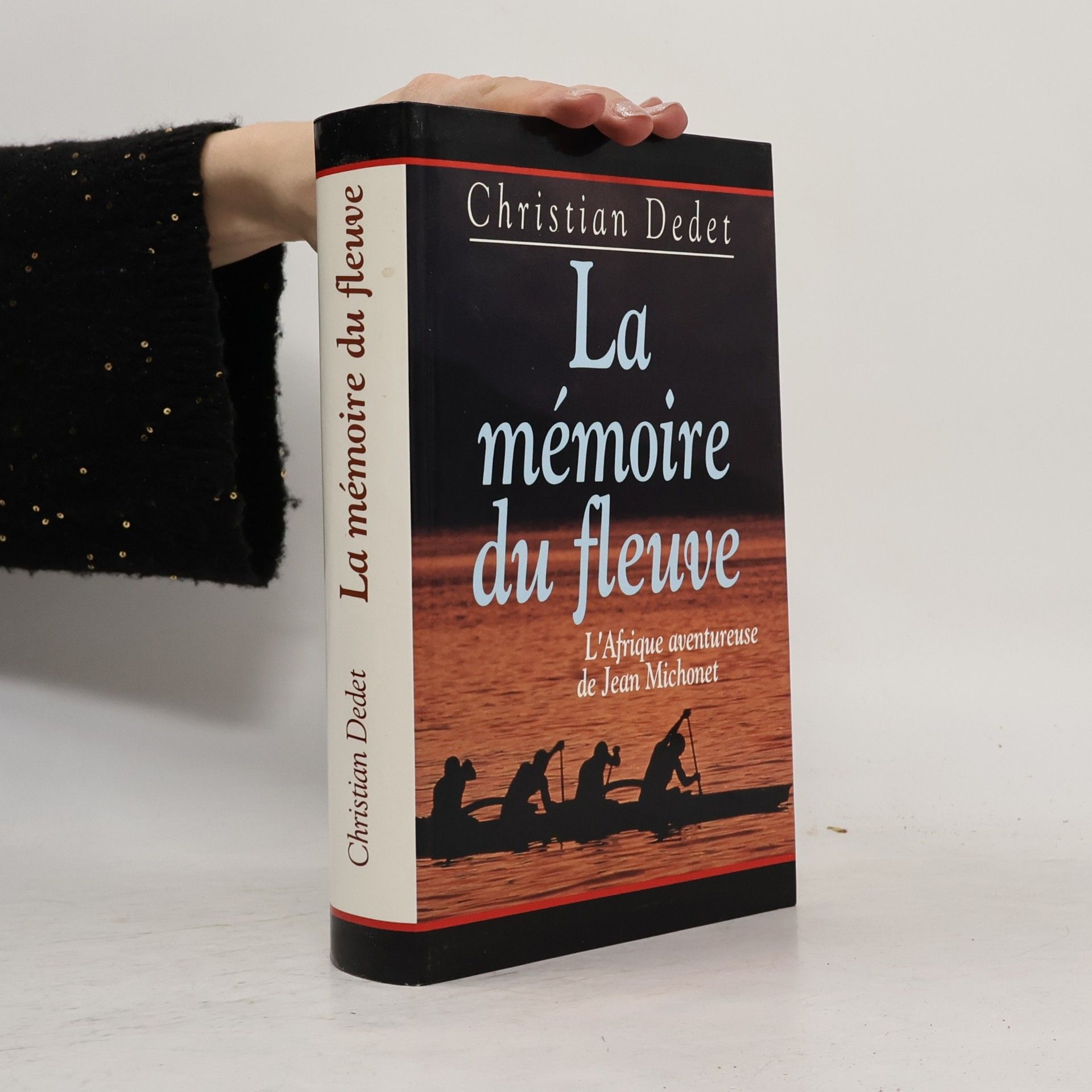 Christian Dedet La mémoire du fleuve