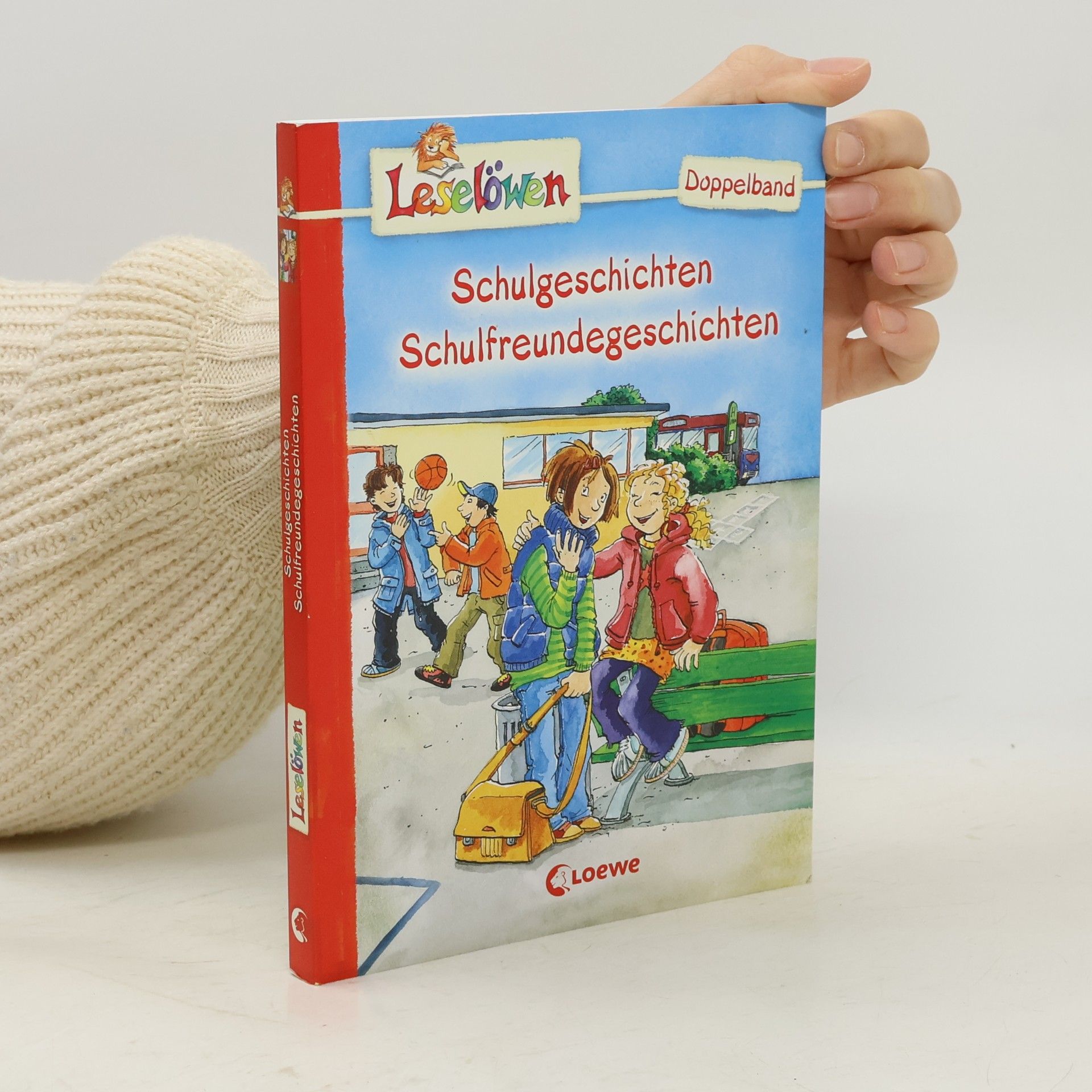 Leselöwen - Schulgeschichten. Schulfreundegeschichten