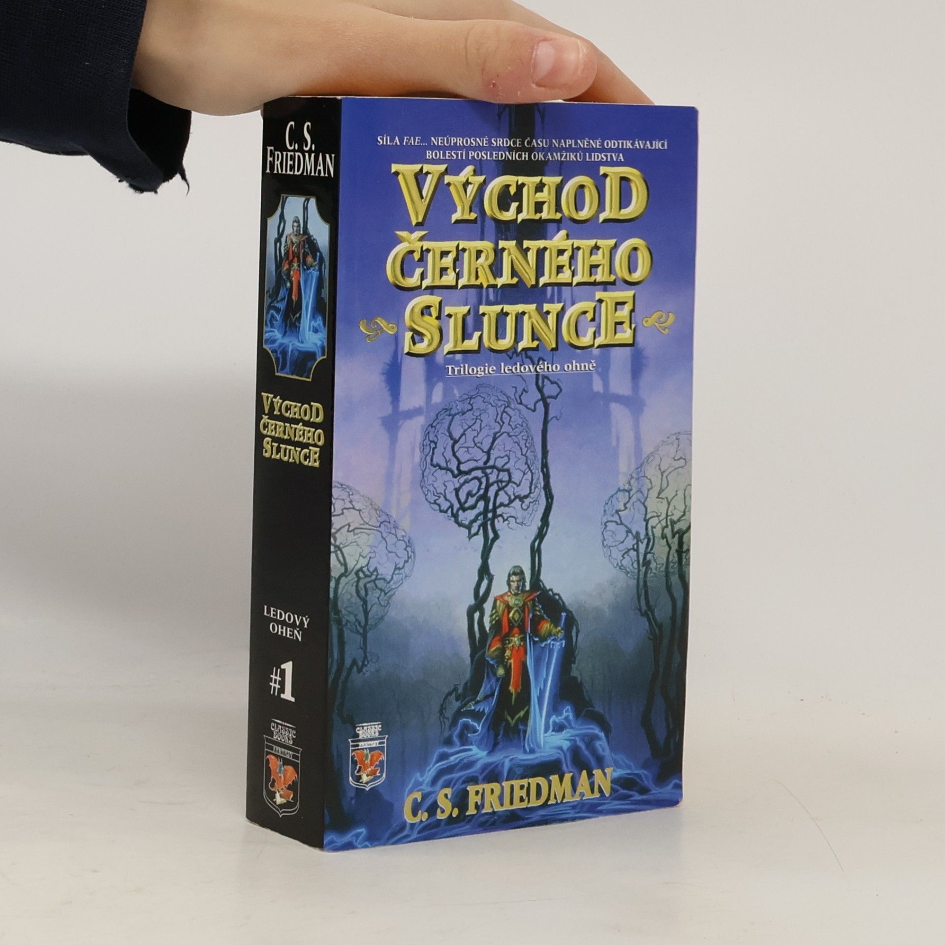 C. S. Friedman Ledový oheň. Kniha první, Východ černého slunce