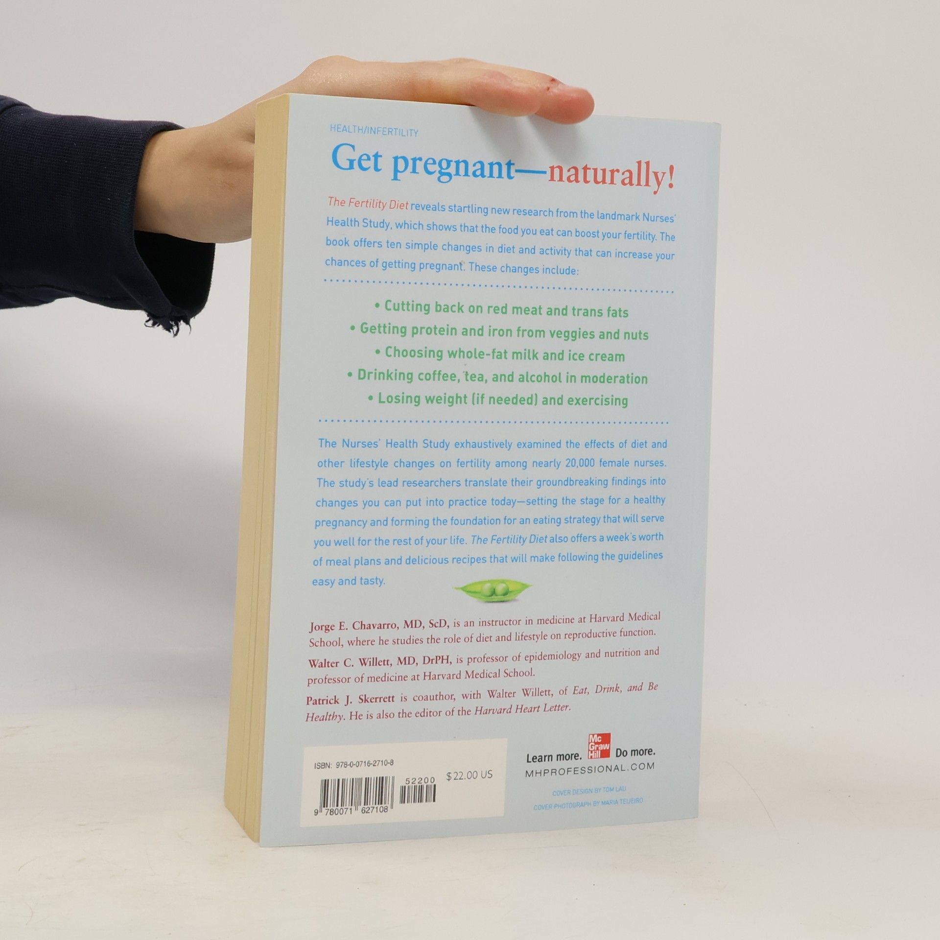 Jorge Chavarro The Fertility Diet: Groundbreaking Research Reveals Natural Ways to Boost Ovulation and Improve Your Chances of Getting Pregnant