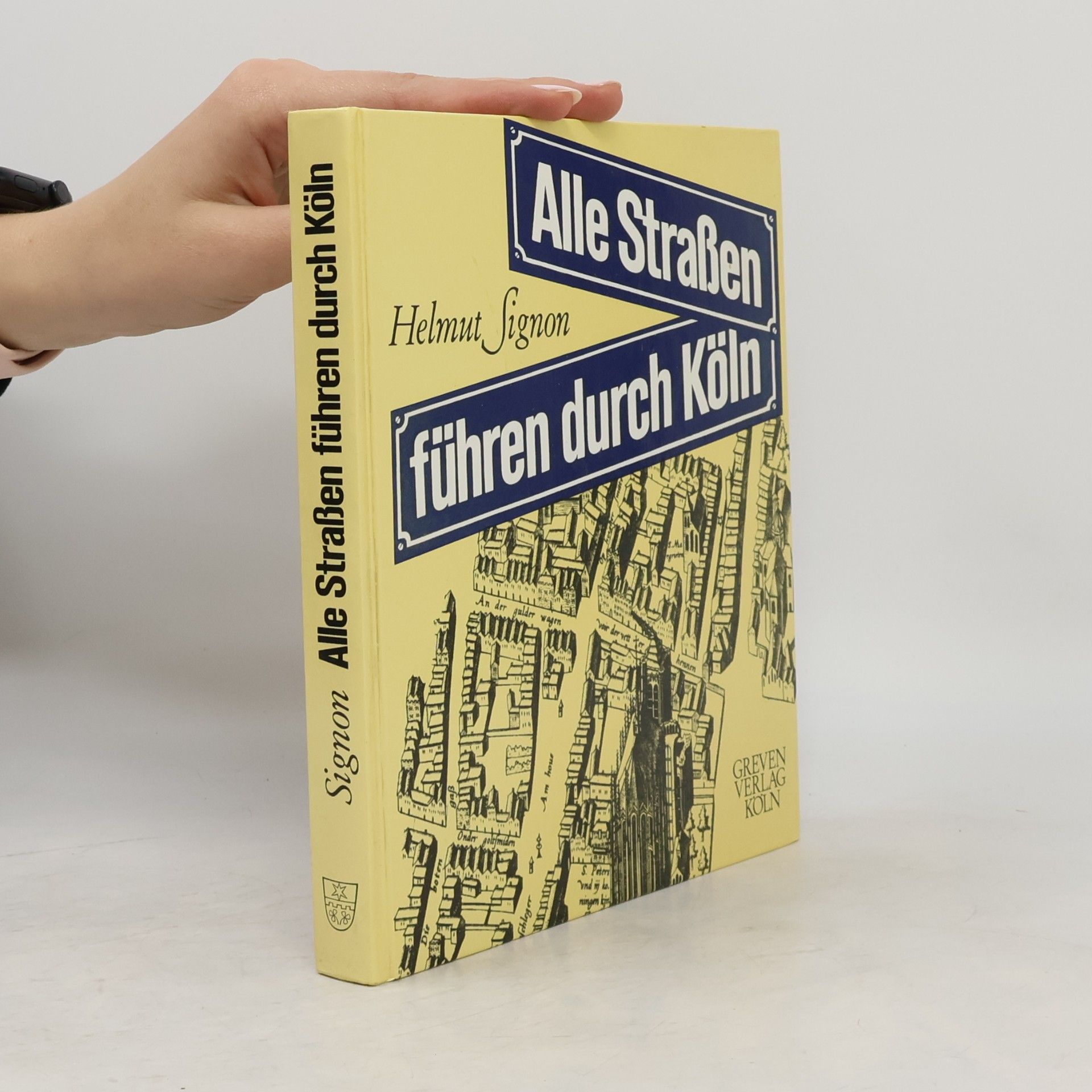 Helmut Signon Alle Straßen führen durch Köln