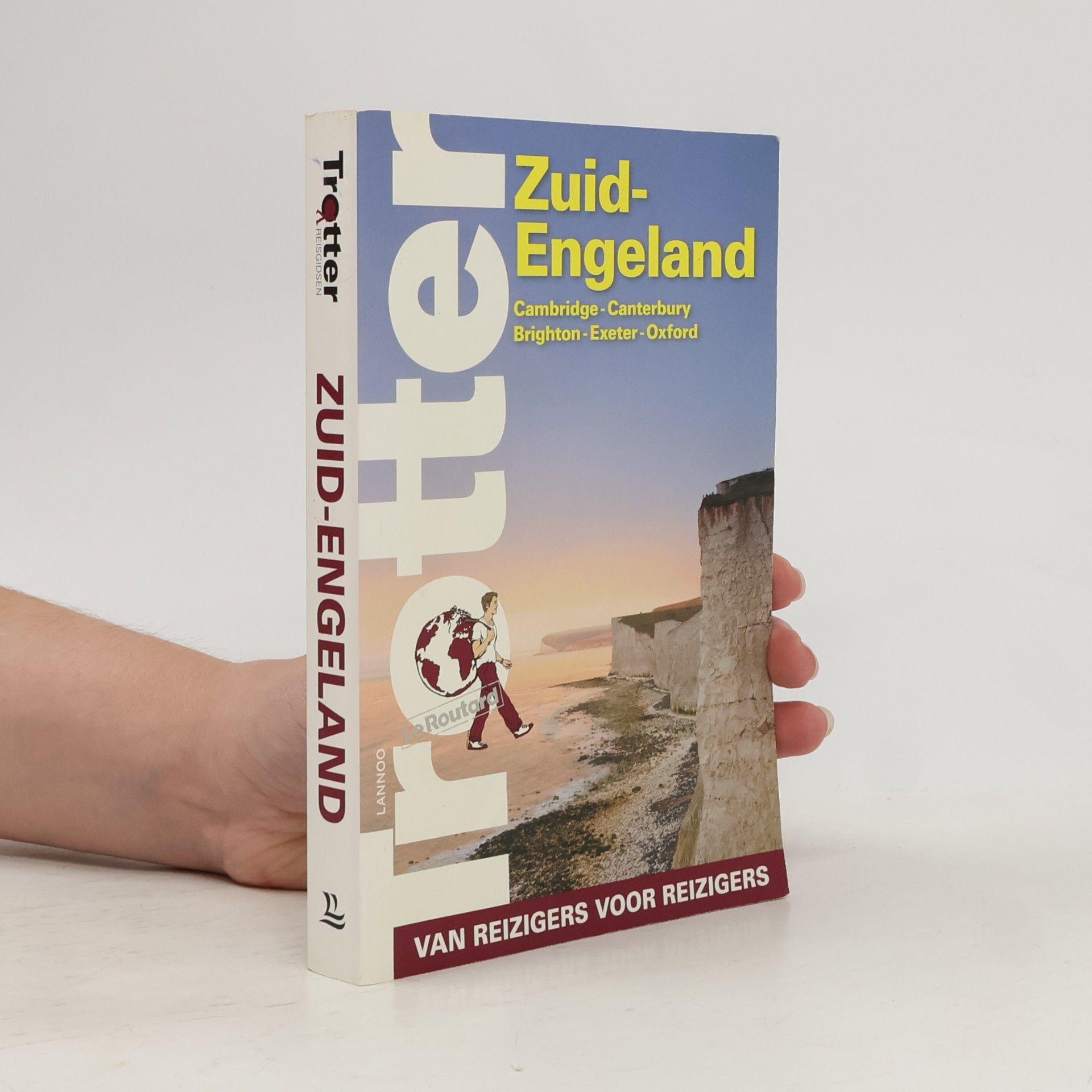 Trotter van reizigers voor reizigers: Zuid-Engeland: Cambridge, Canterbury, Brighton, Exeter, Oxford