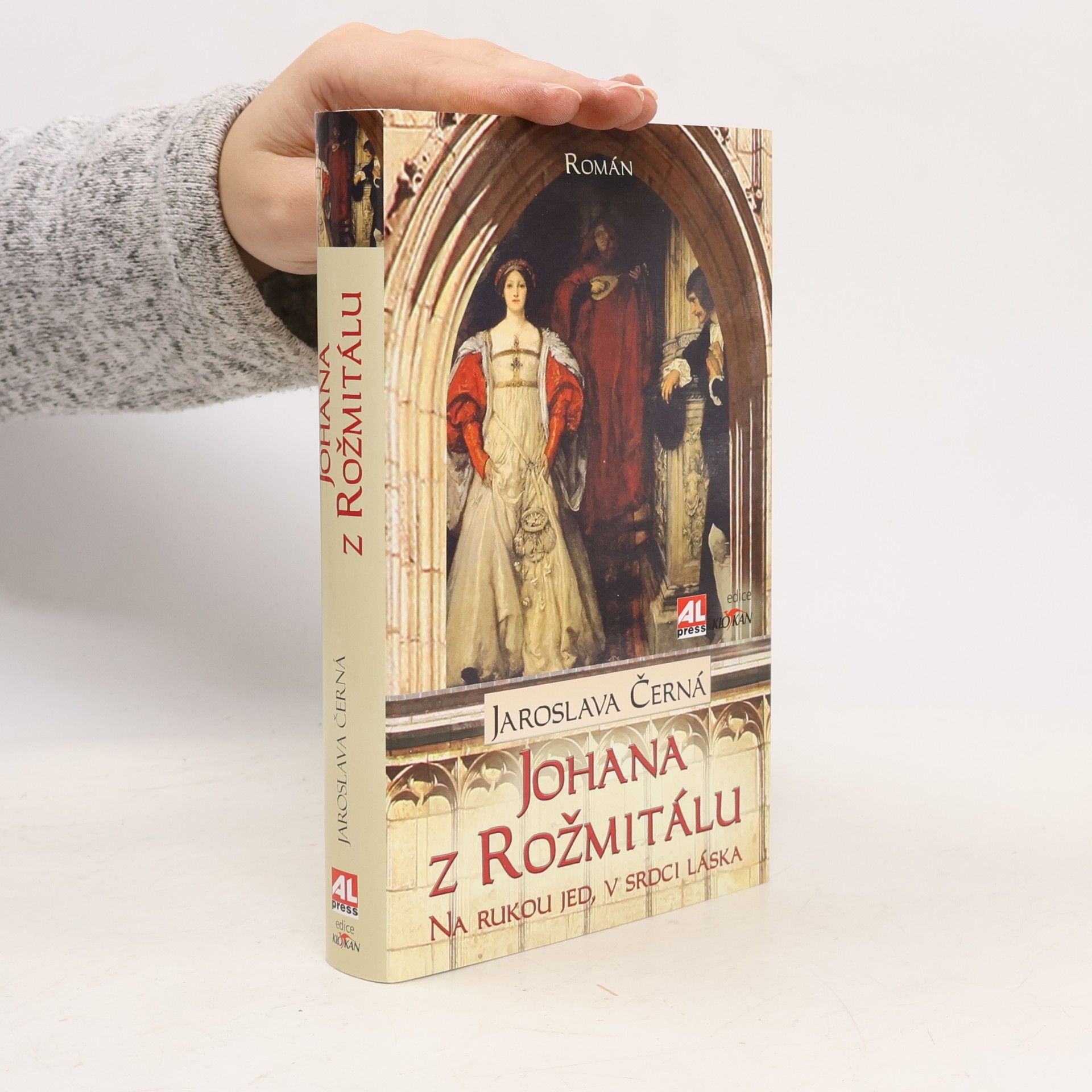 Johana z Rožmitálu - Na rukou jed, v srdci láska