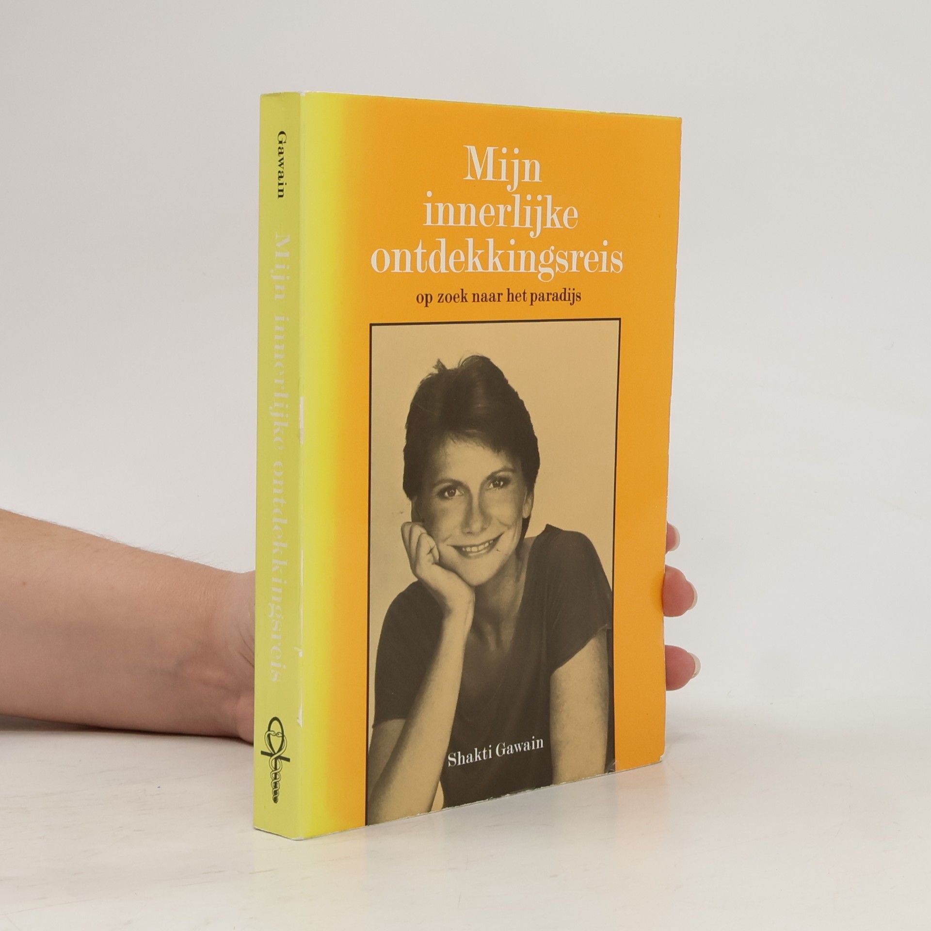 Shakti Gawain Mijn innerlijke ontdekkingsreis, op zoek naar het paradijs