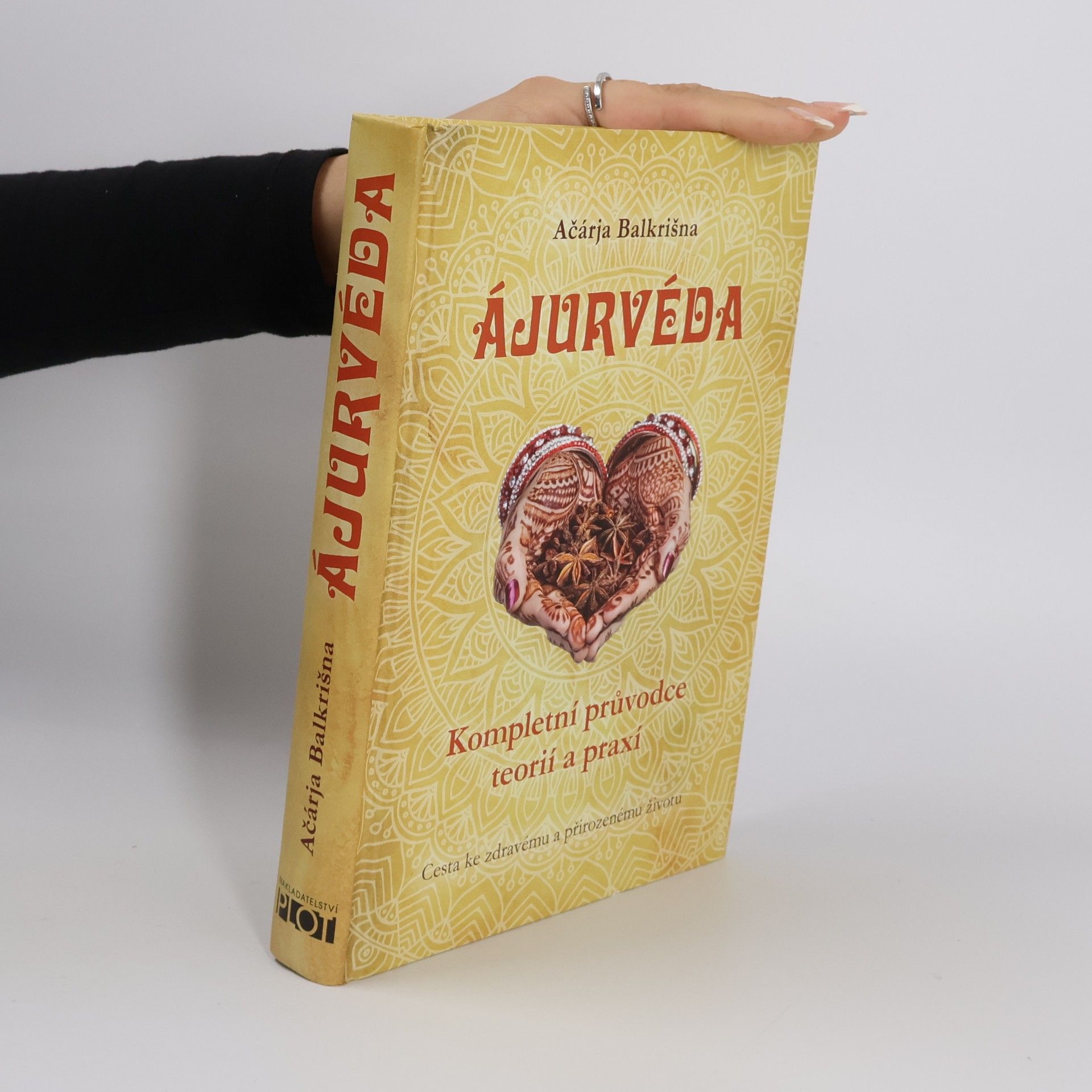 Svámi Ramdev Ačárja Balkrišna Ájurvéda. Kompletní průvodce teorií a praxí