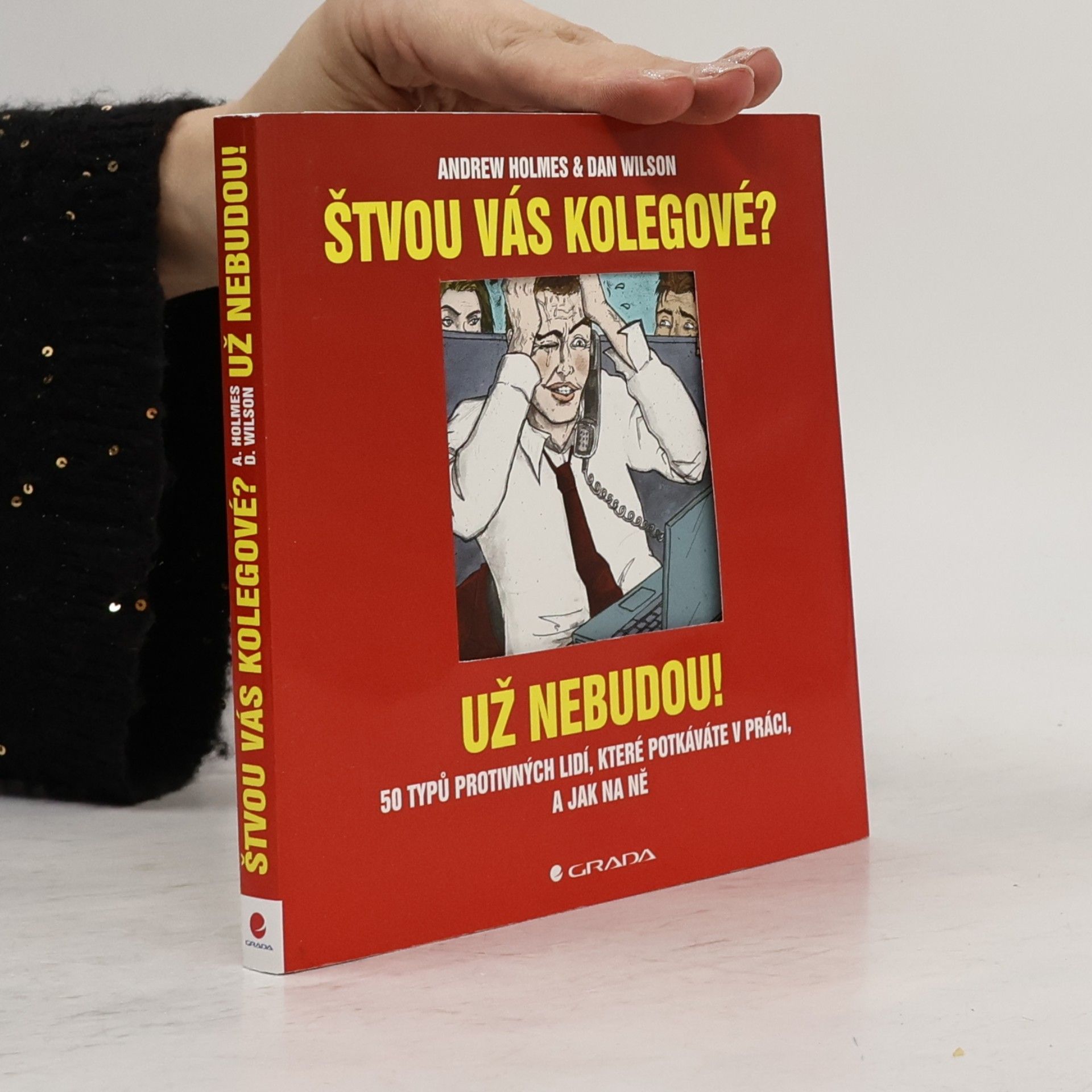 Štvou vás kolegové? Už nebudou!