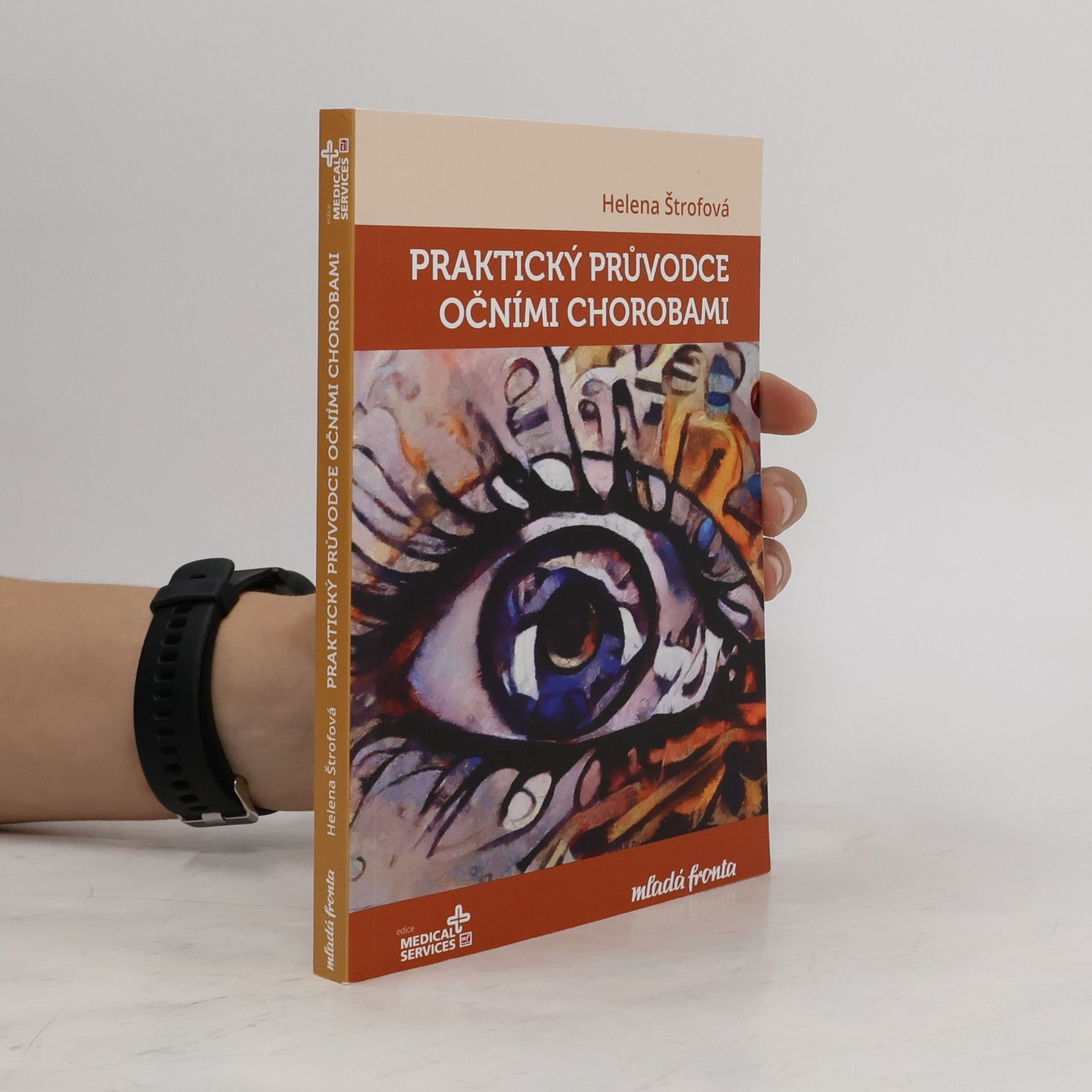 Helena Štrofová Praktický průvodce očními chorobami
