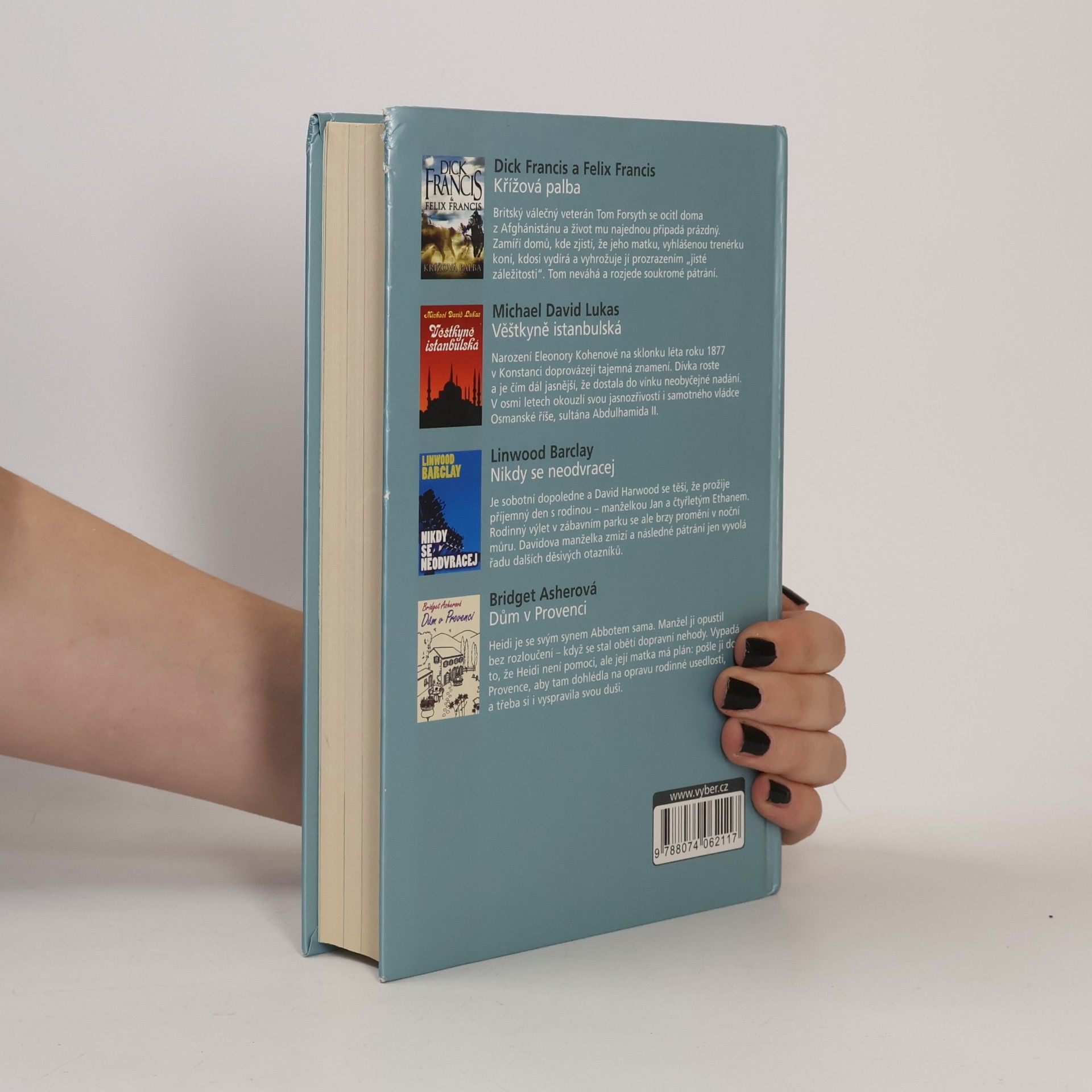 Autorenkollektiv Nejlepší světové čtení. Křížová palba; Věštkyně istanbulská; Nikdy se neodvracej; Dům v provenci