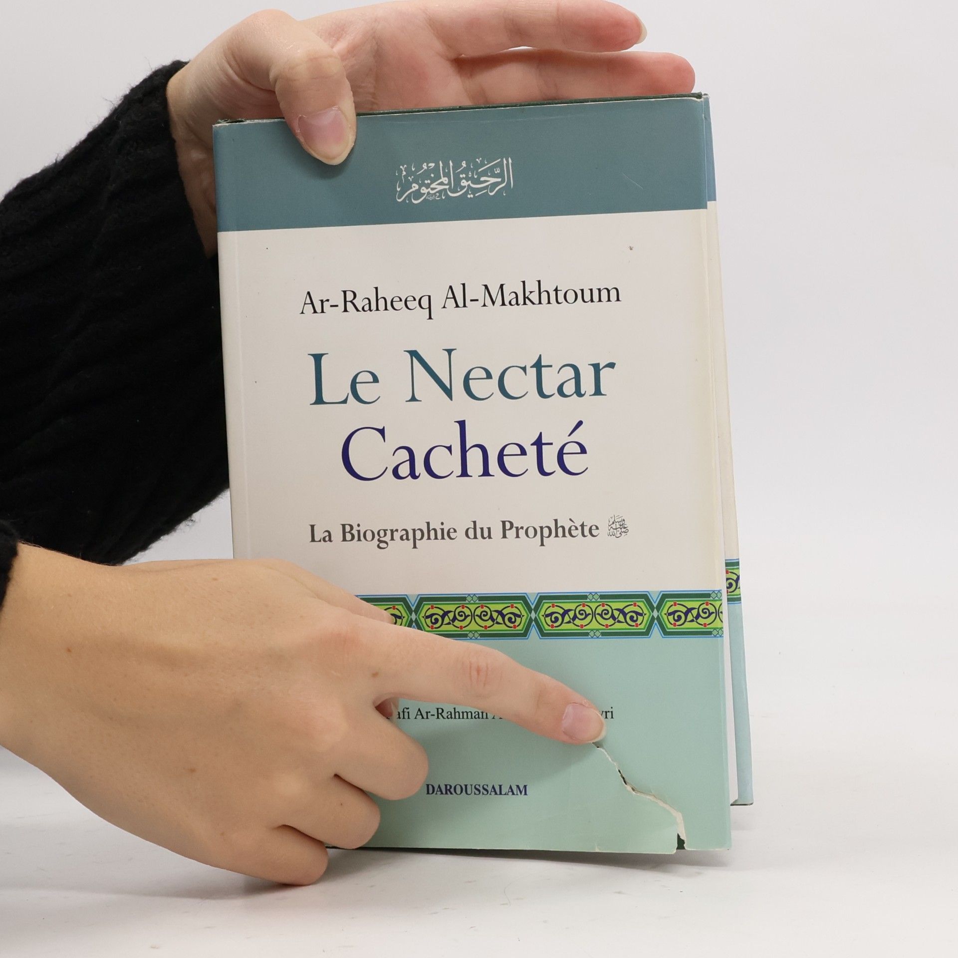 Cheikh Safi Ar-Rahman Al-Moubarakfawri Le Nectar Cacheté (Ar-Raheeq Al-Makhtoum)