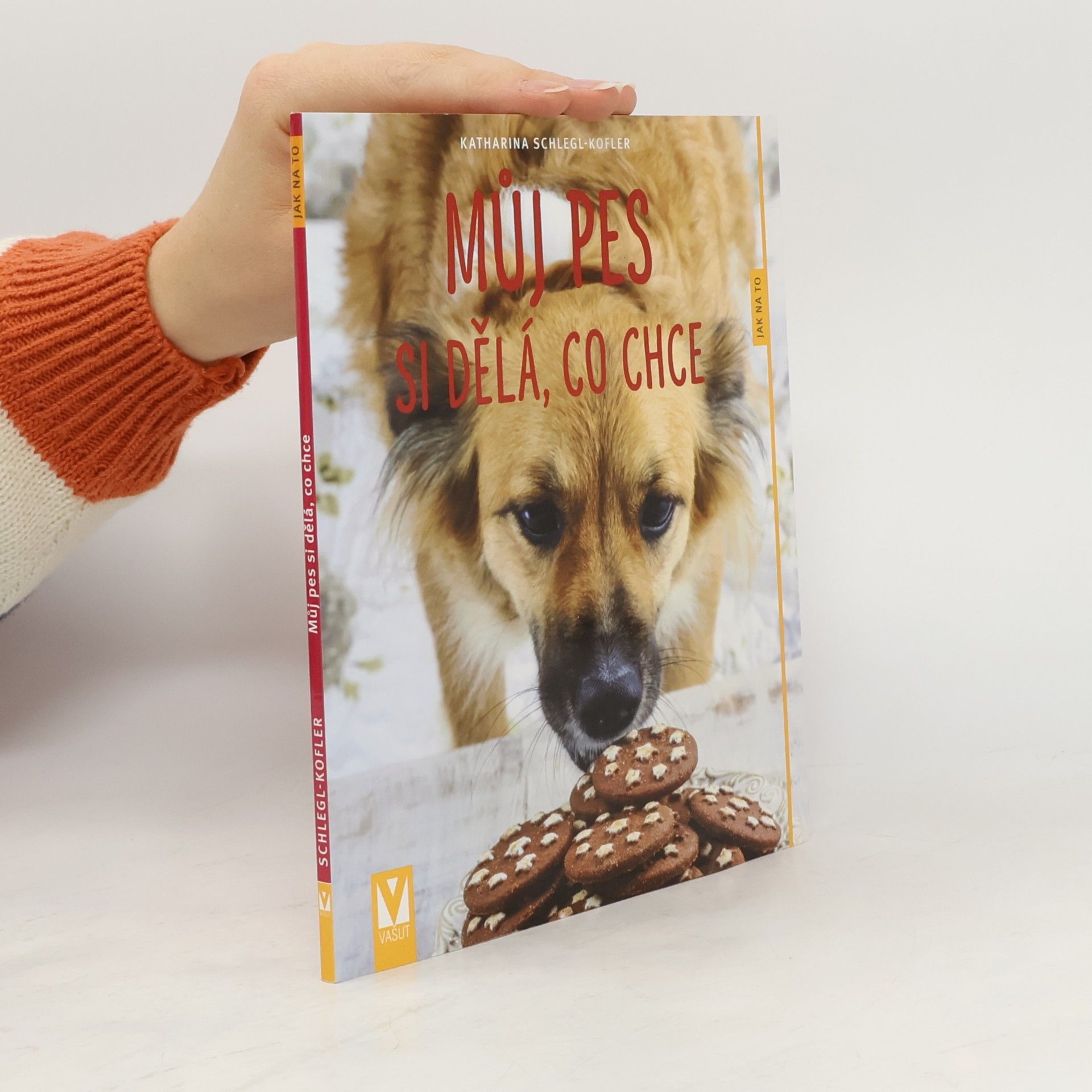 Katharina Schleg Kofler Můj pes si dělá, co chce