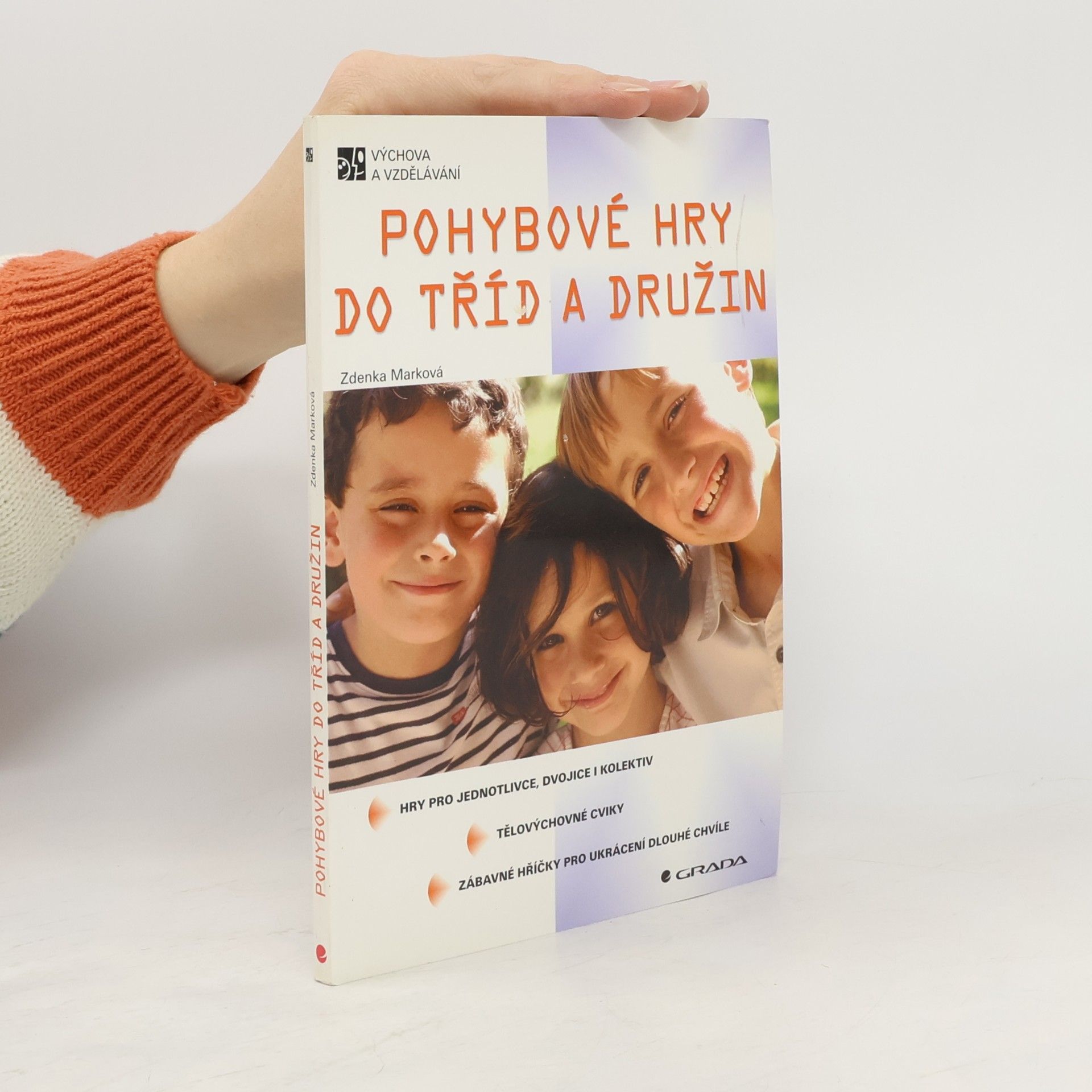Zdenka Marková Pohybové hry do tříd a družin