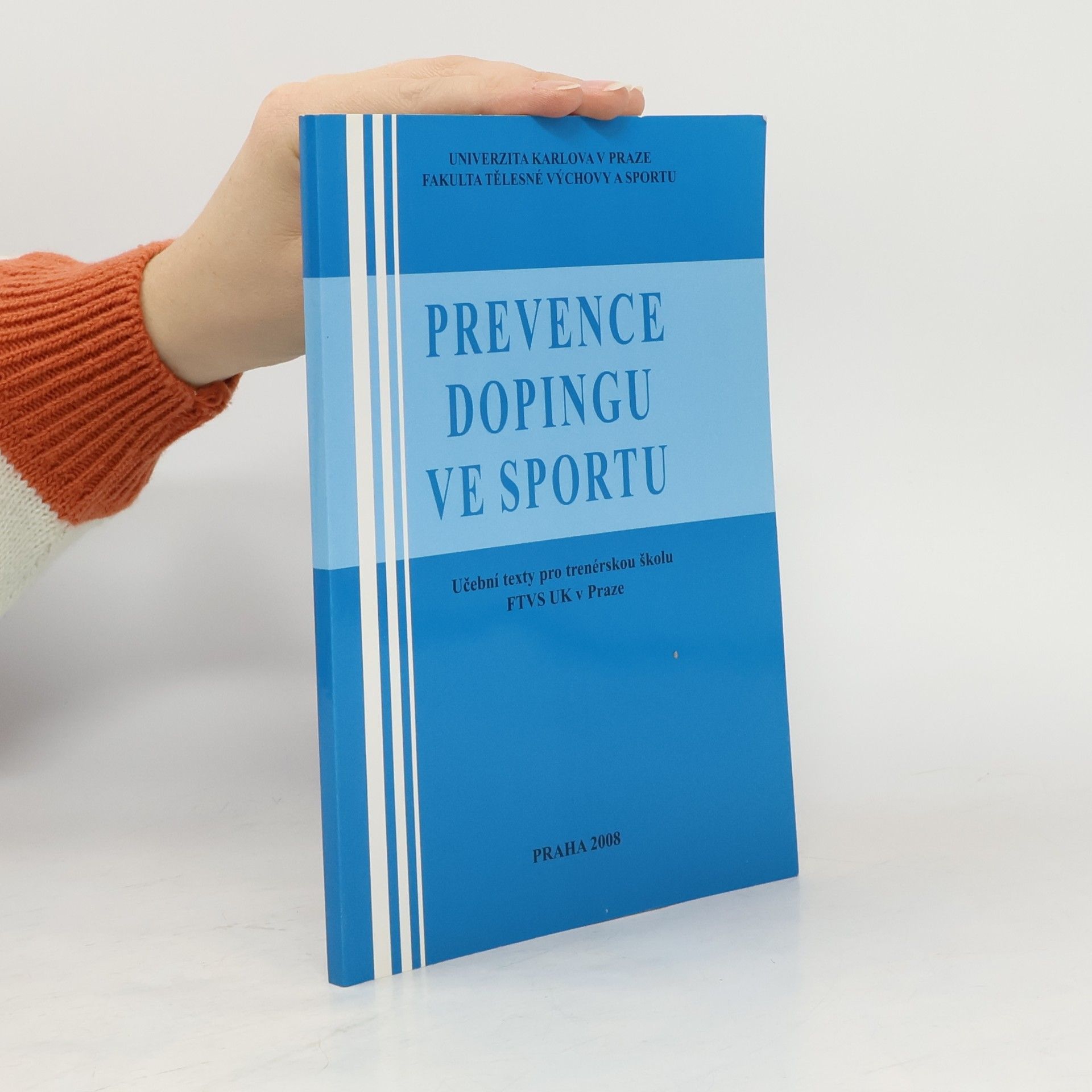 Jaroslav Nekola Prevence dopingu ve sportu : učební texty pro trenérskou školu FTVS UK v Praze
