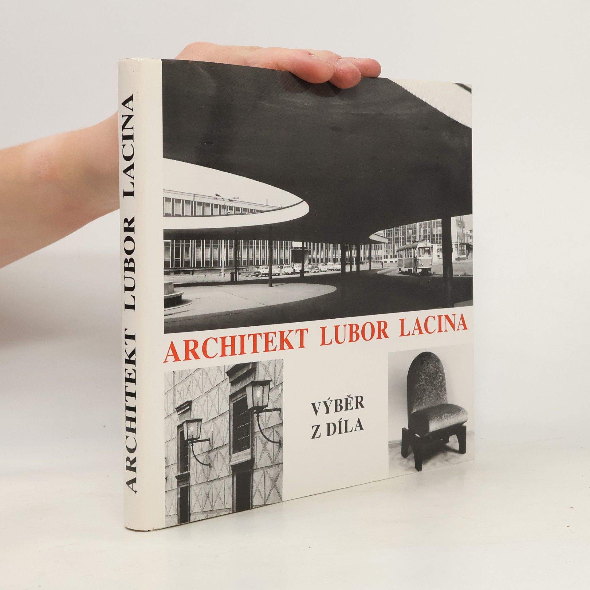 Architekt Lubor Lacina. Výběr z díla