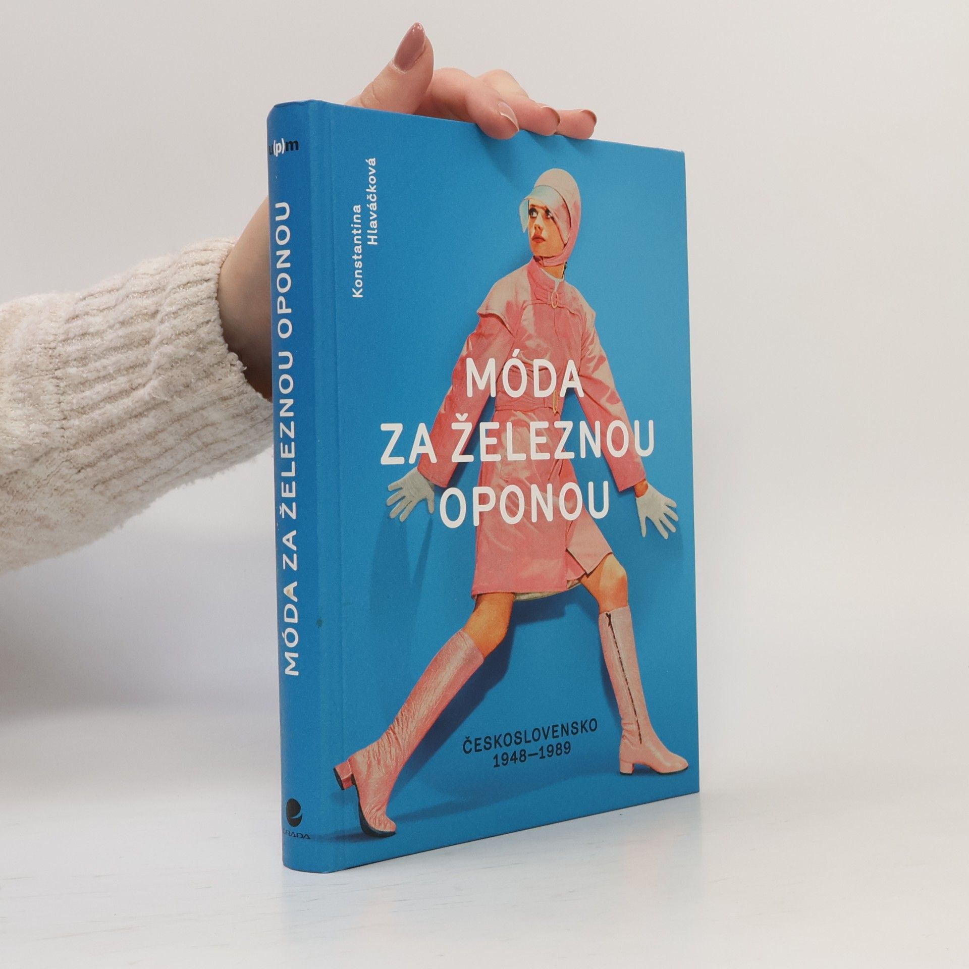Móda za železnou oponou. Společnost, oděvy a lidé v Československu 1948-1989