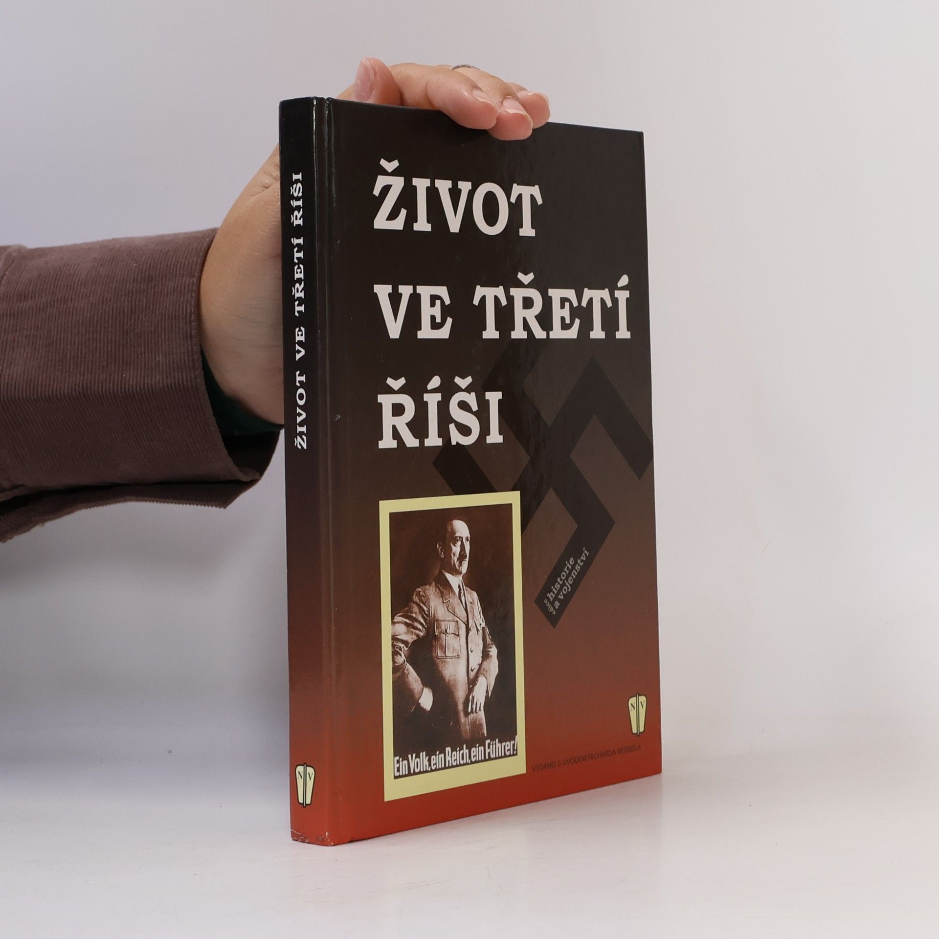 Richard Bessel Život ve Třetí říši