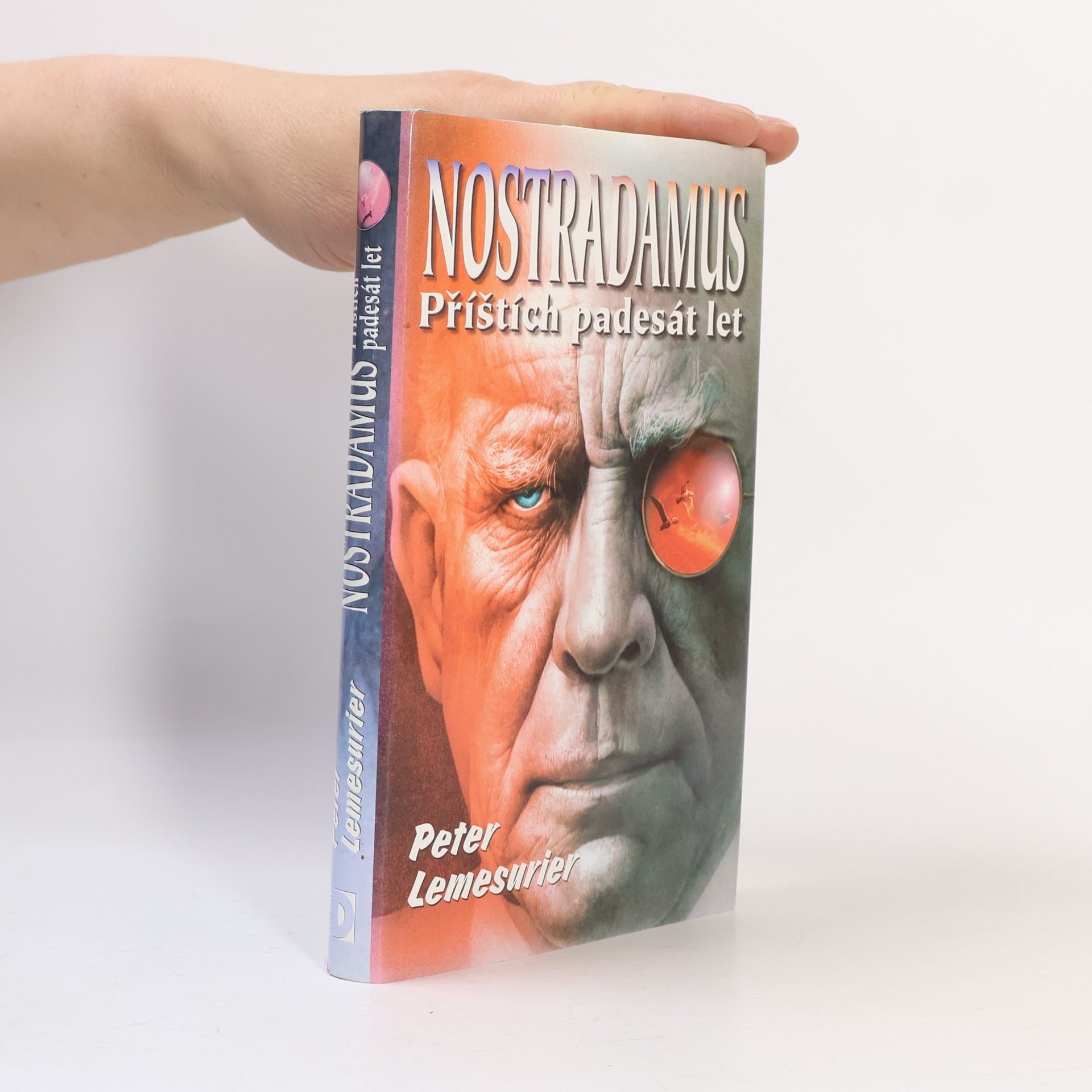 Nostradamus. Příštích 50 let. Nový výklad