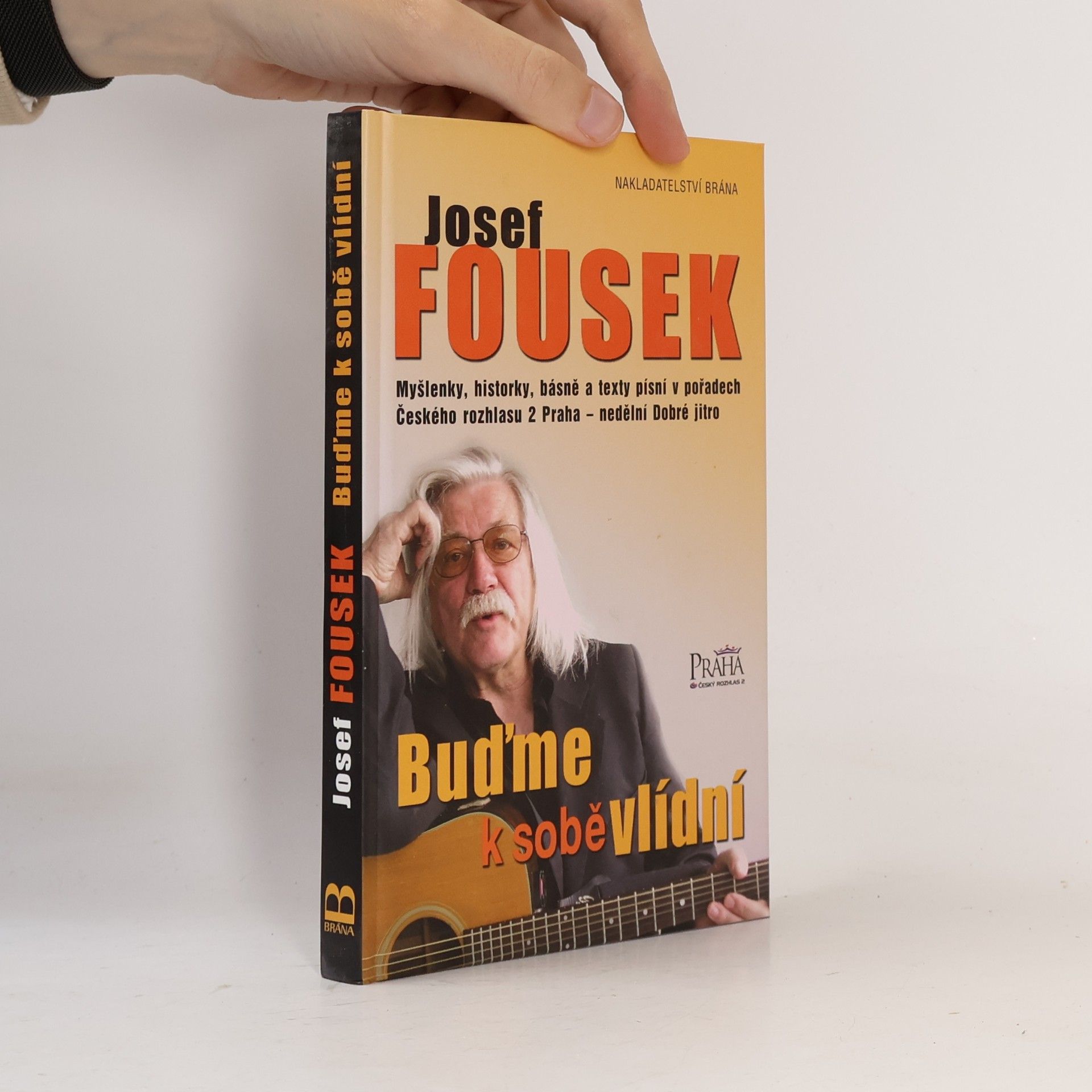 Josef Fousek Buďme k sobě vlídní