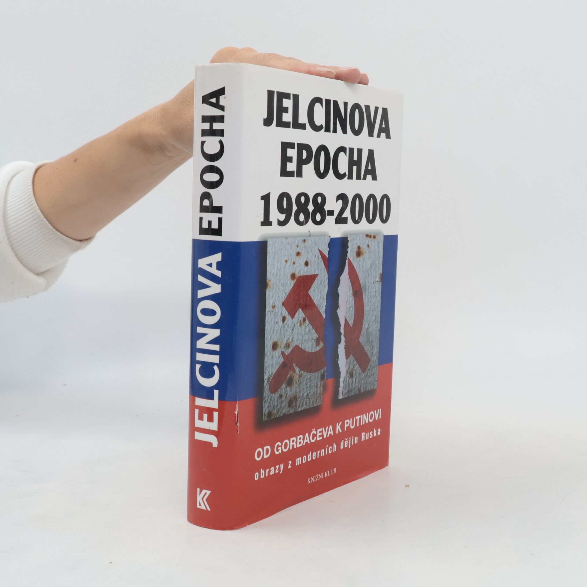 Autorenkollektiv Jelcinova epocha 1988-2000. Od Gorbačeva k Putinovi. Obrazy z moderních dějin Ruska