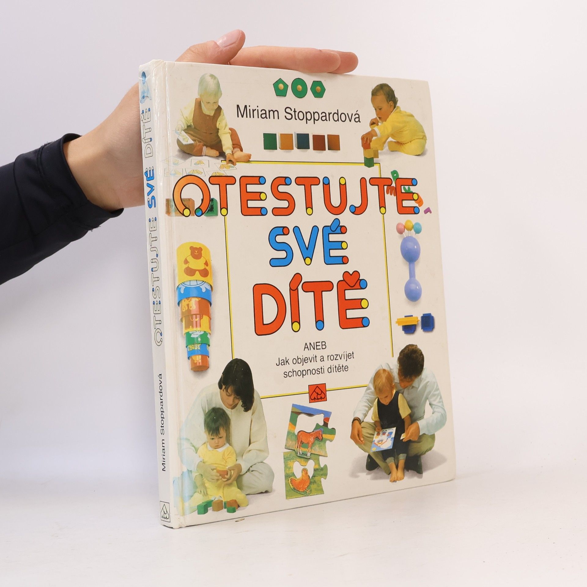 Otestujte své dítě, aneb, Jak objevit a rozvíjet schopnosti svého dítěte