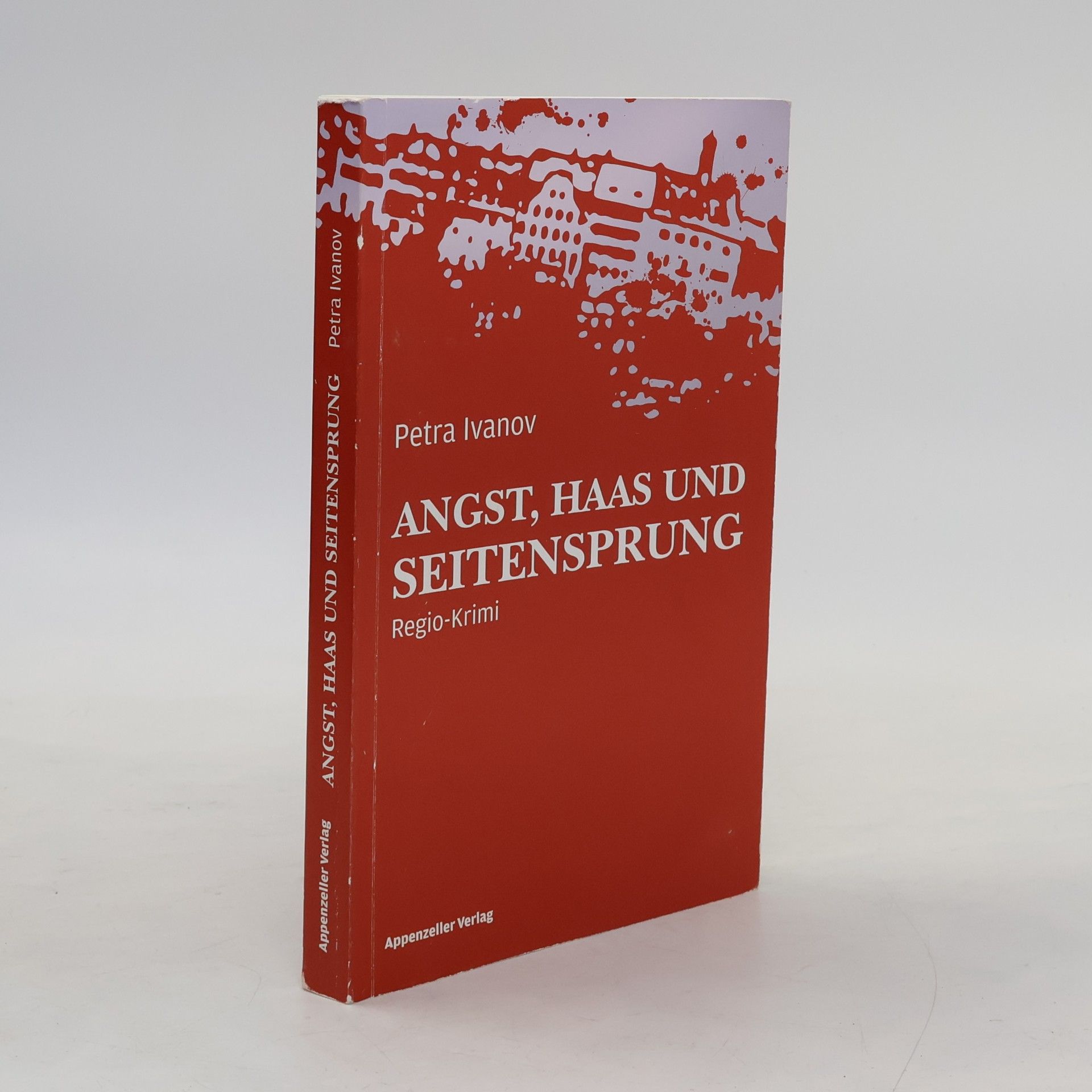 Petra Ivanov Angst, Haas und Seitensprung