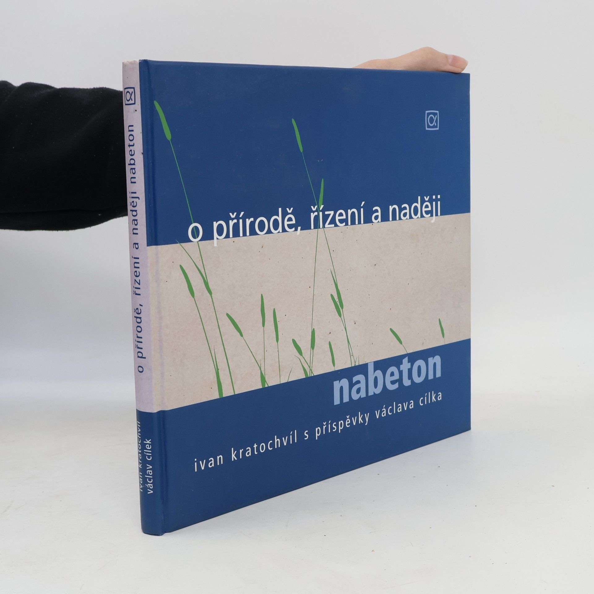 Ivan Kratochvíl O přírodě, řízení a naději : nabeton
